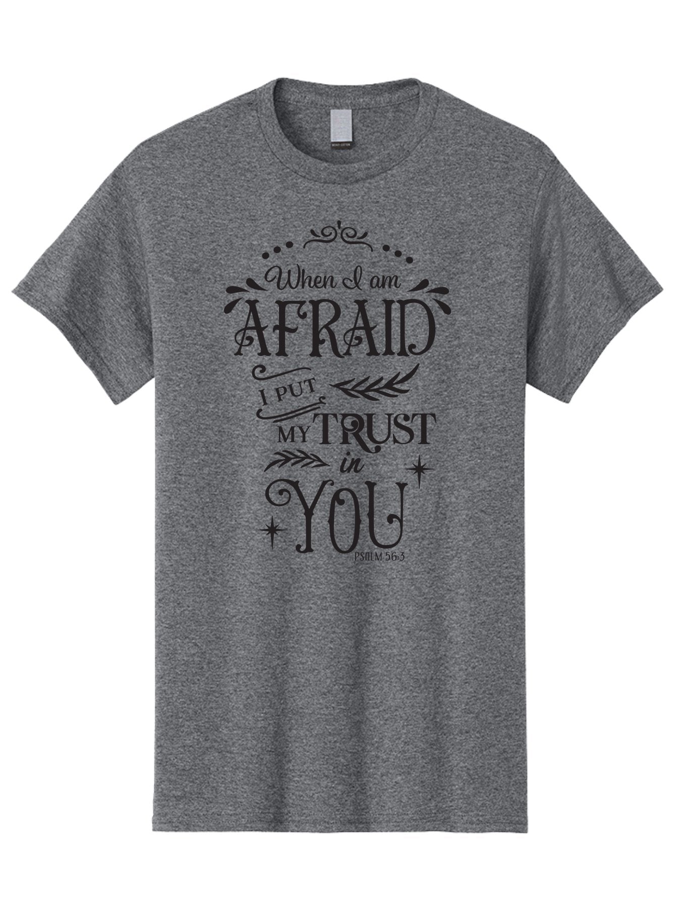 When-I-Am-Afraid Men'S Graphic Tee, 100% Cotton, Comfortable Casual Summer Wear, Machine Washable, Inspirational Quote, Trust In God, Psalm 56:3, Faith And Trust, Motivational Words, Spiritual Guidance, Bible Verse Art, Typographic Design Aad302 3
