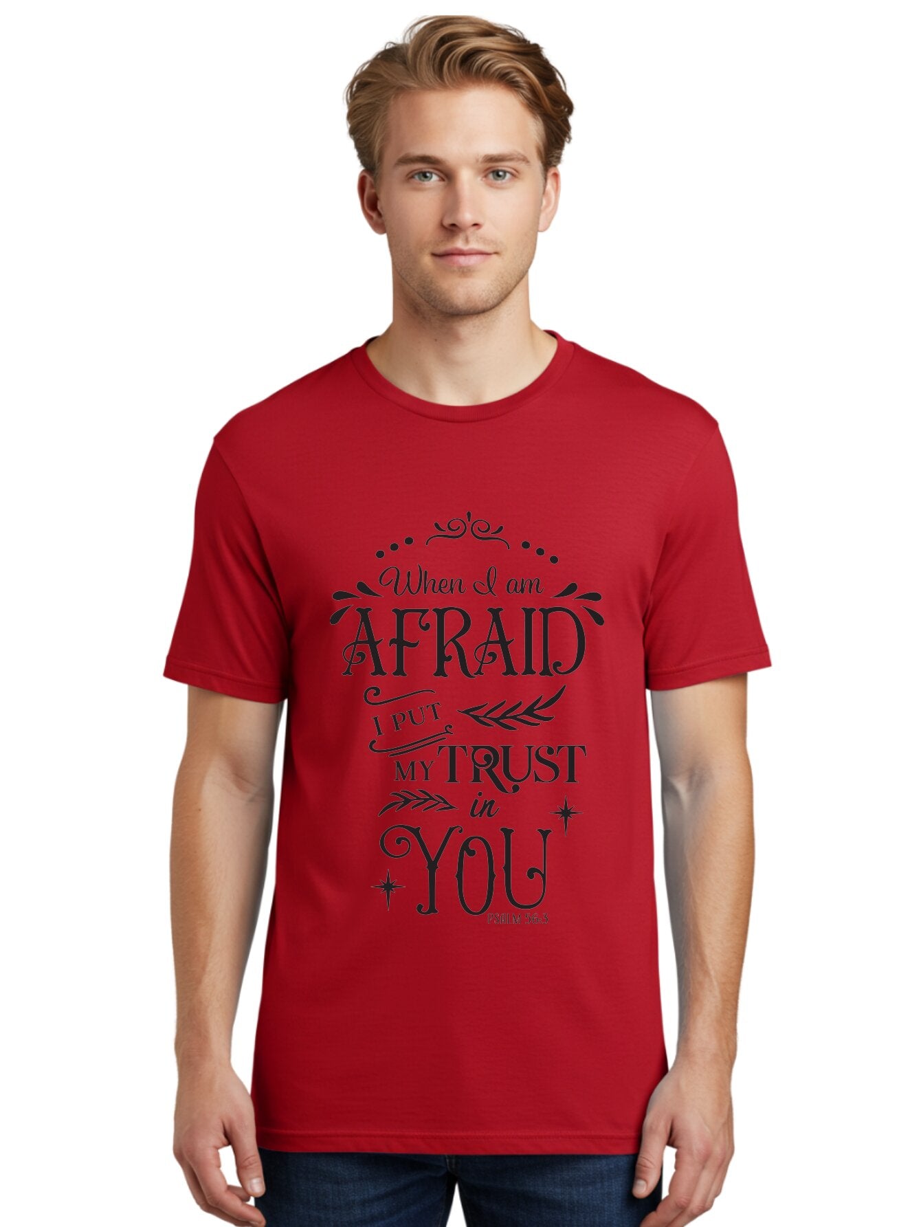 When-I-Am-Afraid Men'S Graphic Tee, 100% Cotton, Comfortable Casual Summer Wear, Machine Washable, Inspirational Quote, Trust In God, Psalm 56:3, Faith And Trust, Motivational Words, Spiritual Guidance, Bible Verse Art, Typographic Design Aad302 21