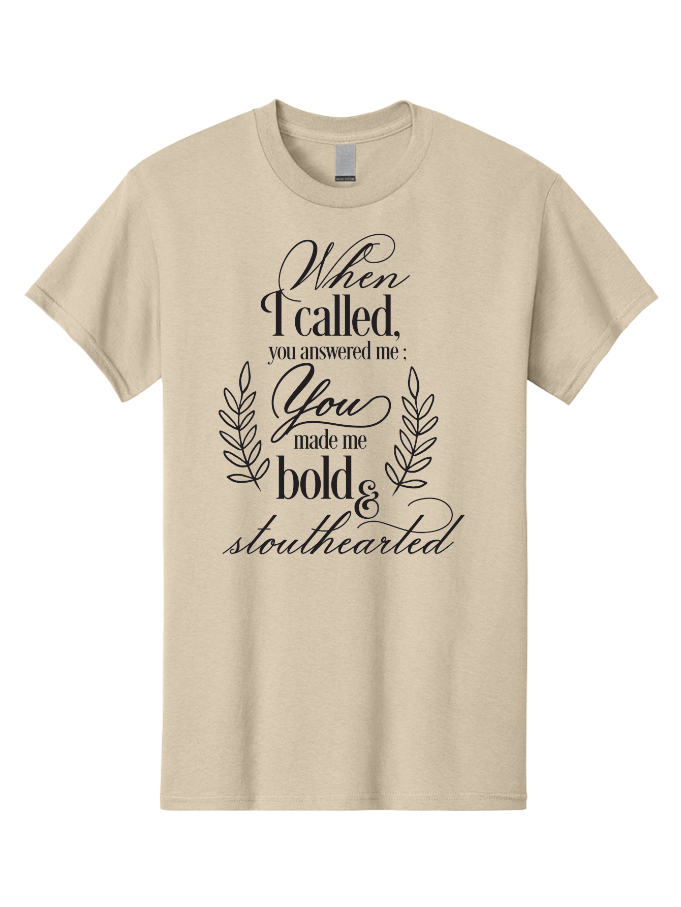 When-I-Called-You-Answered-Me Men'S Graphic Tee, 100% Cotton, Comfortable Casual Summer Wear, Machine Washable, Inspirational Quotes, Motivational Phrases, Bold And Stouthearted, Call And Answer, Laurel Wreath, Spiritual Empowerment, Aad303
