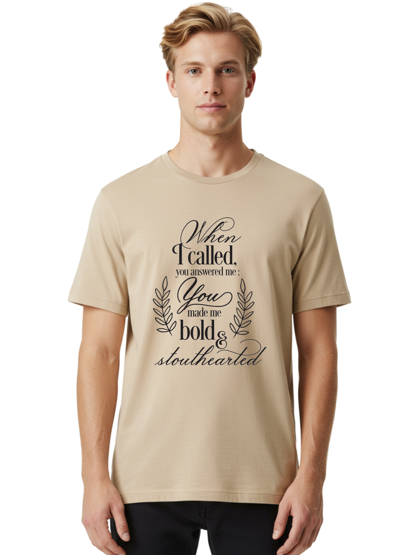 When-I-Called-You-Answered-Me Men'S Graphic Tee, 100% Cotton, Comfortable Casual Summer Wear, Machine Washable, Inspirational Quotes, Motivational Phrases, Bold And Stouthearted, Call And Answer, Laurel Wreath, Spiritual Empowerment, Aad303