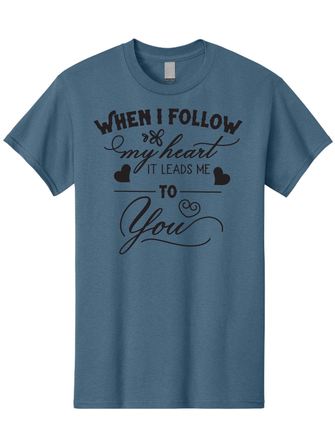 When-I-Follow-My-Heart-It-Leads-Me-To-You Men'S Graphic Tee, 100% Cotton, Comfortable Casual Summer Wear, Machine Washable, Romantic Quote, Love Message, Follow Your Heart, Heartfelt Words, Love Typography, Cursive Text, Valentines Day, Aad304 12