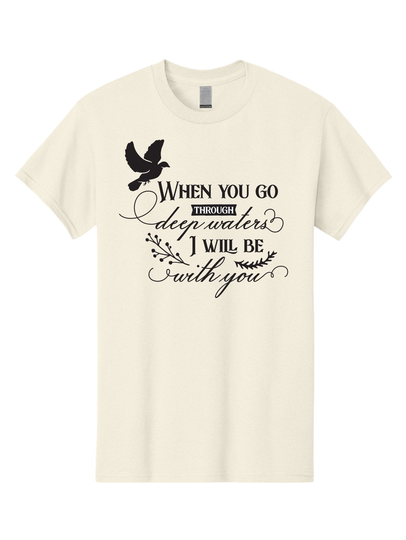 When-You-Go-Through-Deep-Waters-I-Will-Be-With-You Men'S Graphic Tee, 100% Cotton, Comfortable Casual Summer Wear, Machine Washable, Inspirational Quote, Motivational Words, Biblical Phrase, When You Go Through Deep Waters I Will Be With You, Aad308 13