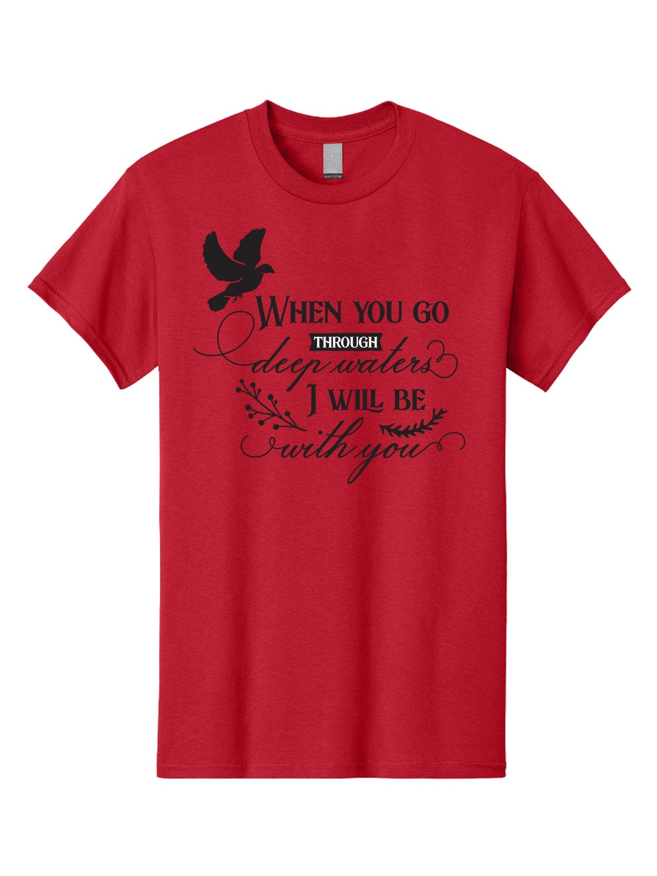 When-You-Go-Through-Deep-Waters-I-Will-Be-With-You Men'S Graphic Tee, 100% Cotton, Comfortable Casual Summer Wear, Machine Washable, Inspirational Quote, Motivational Words, Biblical Phrase, When You Go Through Deep Waters I Will Be With You, Aad308 15