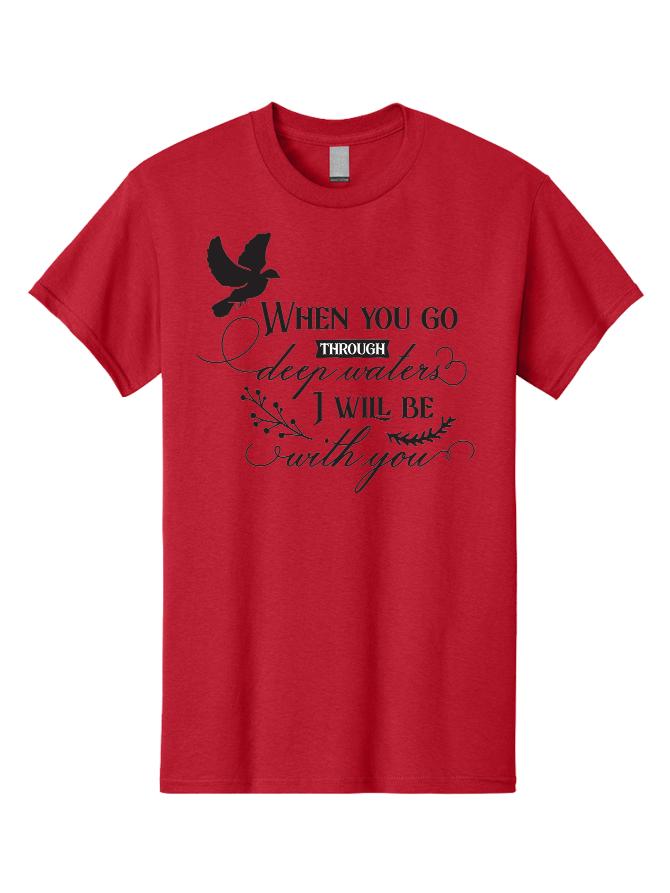 When-You-Go-Through-Deep-Waters-I-Will-Be-With-You Men'S Graphic Tee, 100% Cotton, Comfortable Casual Summer Wear, Machine Washable, Inspirational Quote, Motivational Words, Biblical Phrase, When You Go Through Deep Waters I Will Be With You, Aad308