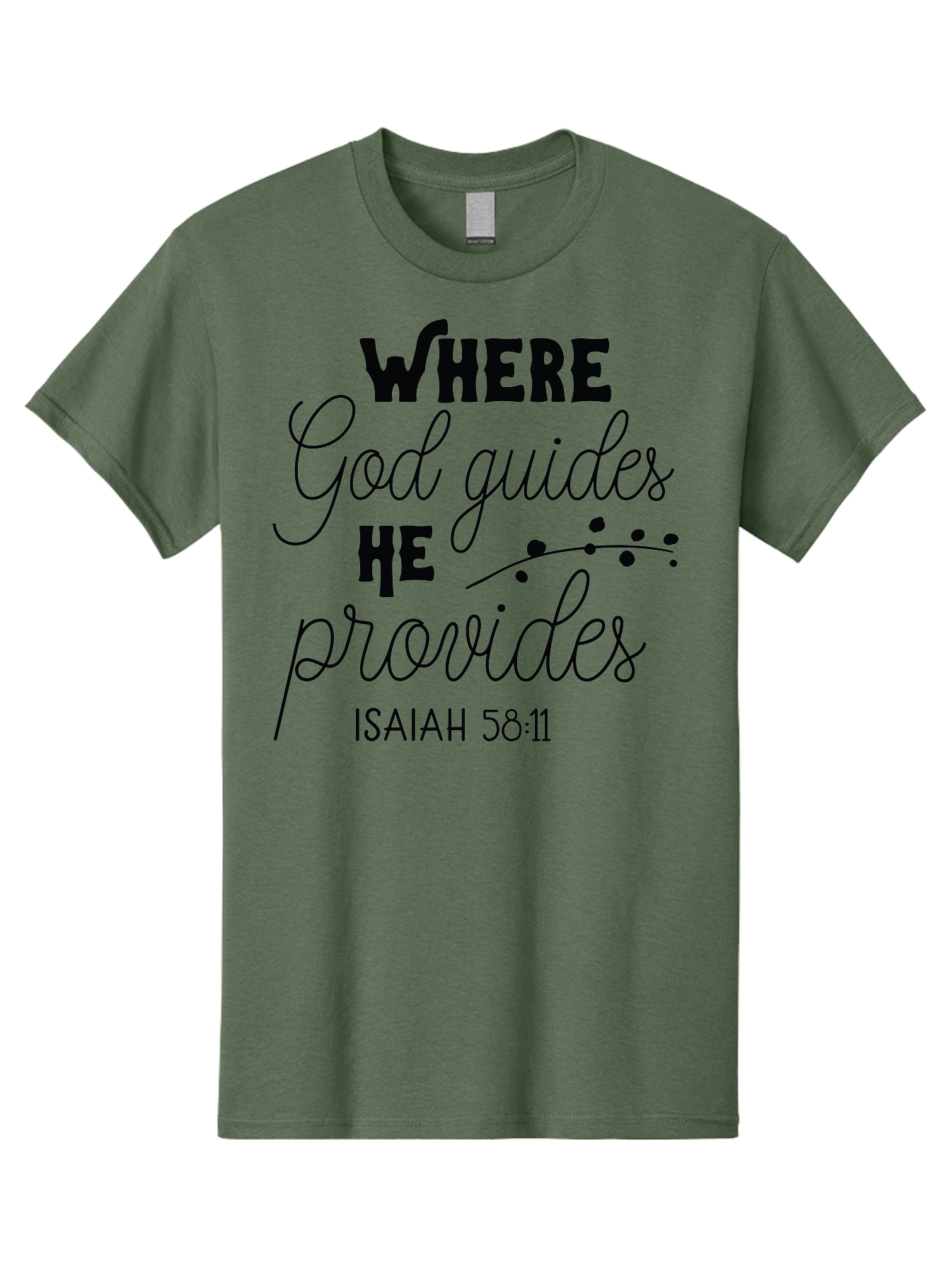 Where-God-Guides-He-Provides-1 Men'S Graphic Tee, 100% Cotton, Comfortable Casual Summer Wear, Machine Washable, Inspirational Quote, Isaiah 58:11, Bible Verse, Christian Faith, Motivation, Guidance, Provision, Spiritual Growth, Hope, Aad309 19