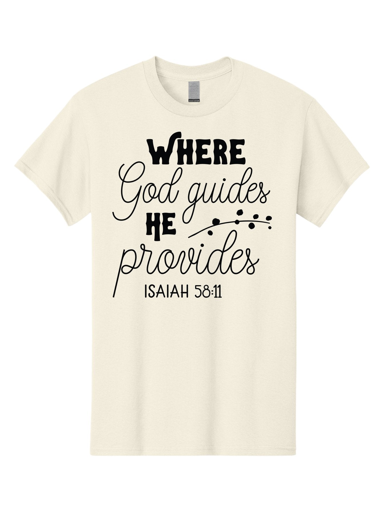 Where-God-Guides-He-Provides-1 Men'S Graphic Tee, 100% Cotton, Comfortable Casual Summer Wear, Machine Washable, Inspirational Quote, Isaiah 58:11, Bible Verse, Christian Faith, Motivation, Guidance, Provision, Spiritual Growth, Hope, Aad309 13