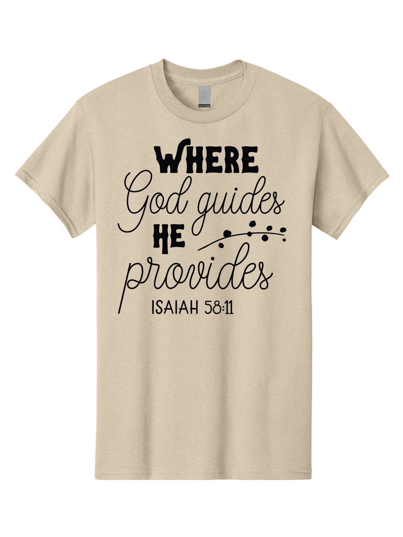 Where-God-Guides-He-Provides-1 Men'S Graphic Tee, 100% Cotton, Comfortable Casual Summer Wear, Machine Washable, Inspirational Quote, Isaiah 58:11, Bible Verse, Christian Faith, Motivation, Guidance, Provision, Spiritual Growth, Hope, Aad309 9