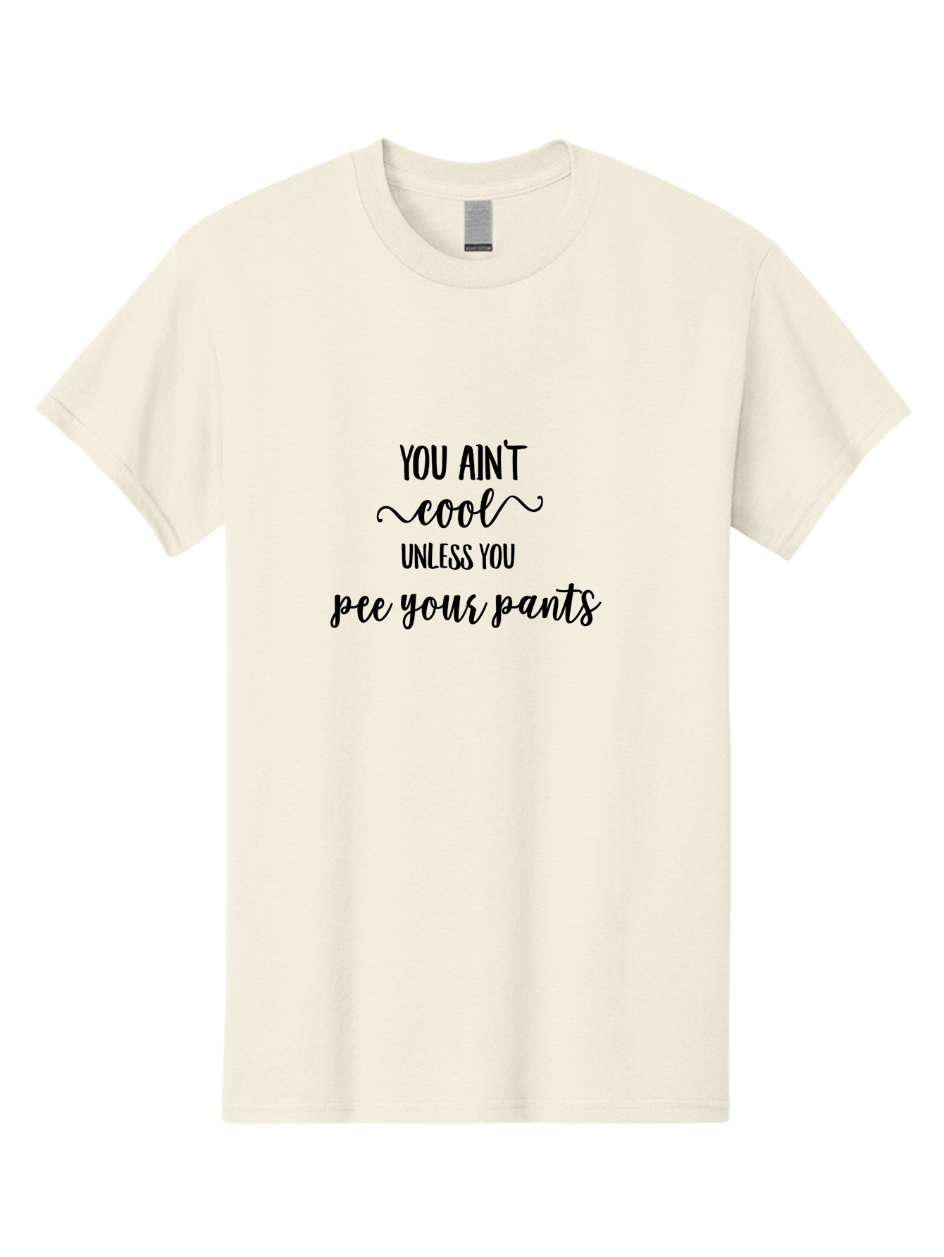 You-Ain-T-Cool-Unless-You-Pee-Your-Pants Men'S Graphic Tee, 100% Cotton, Comfortable Casual Summer Wear, Machine Washable, Funny Quote, Humor Graphic, Quirky Saying, Sarcastic Humor, Amusing Artwork, Bold Text, Playful Phrase Aad328 21
