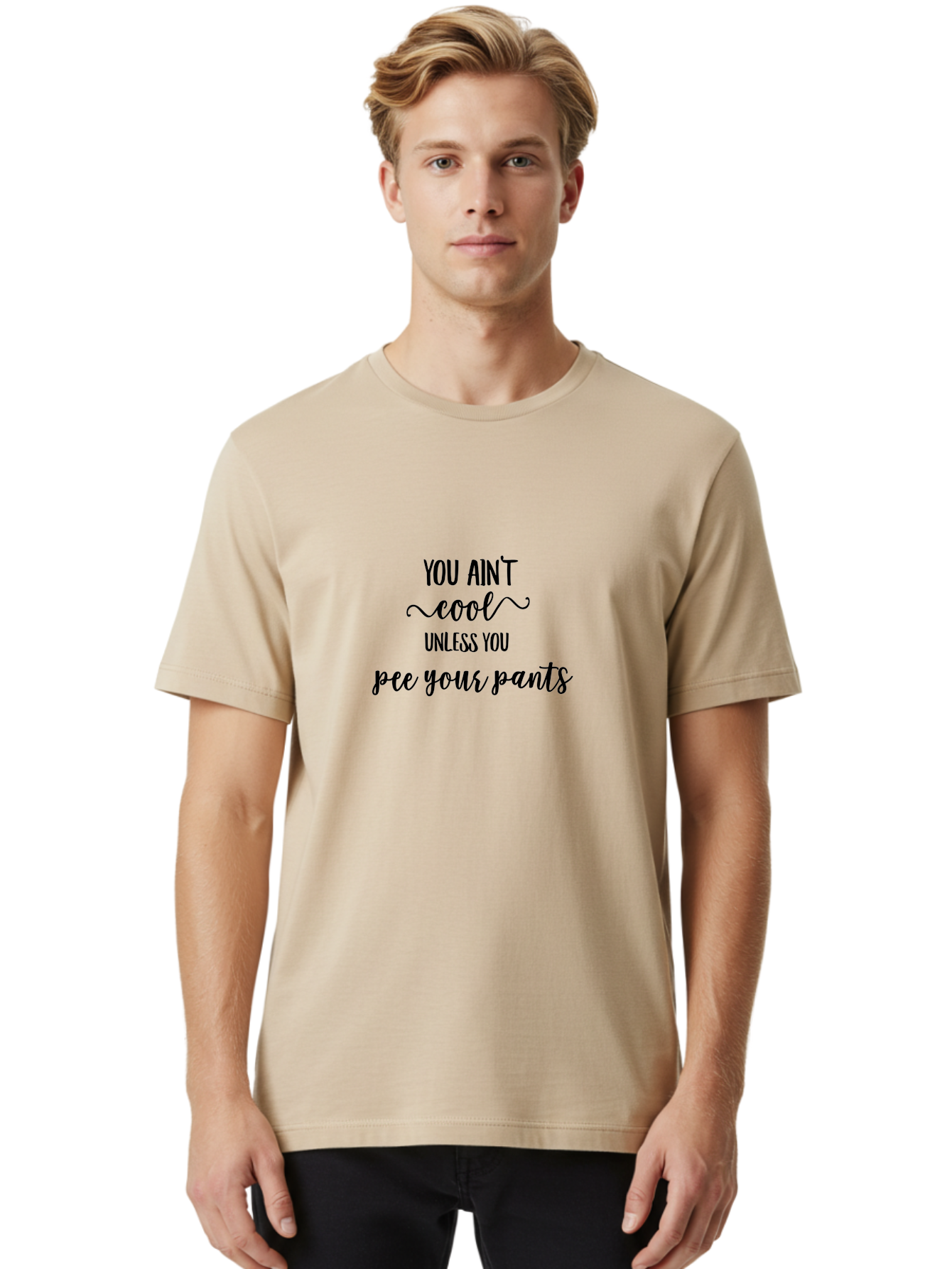 You-Ain-T-Cool-Unless-You-Pee-Your-Pants Men'S Graphic Tee, 100% Cotton, Comfortable Casual Summer Wear, Machine Washable, Funny Quote, Humor Graphic, Quirky Saying, Sarcastic Humor, Amusing Artwork, Bold Text, Playful Phrase Aad328 6