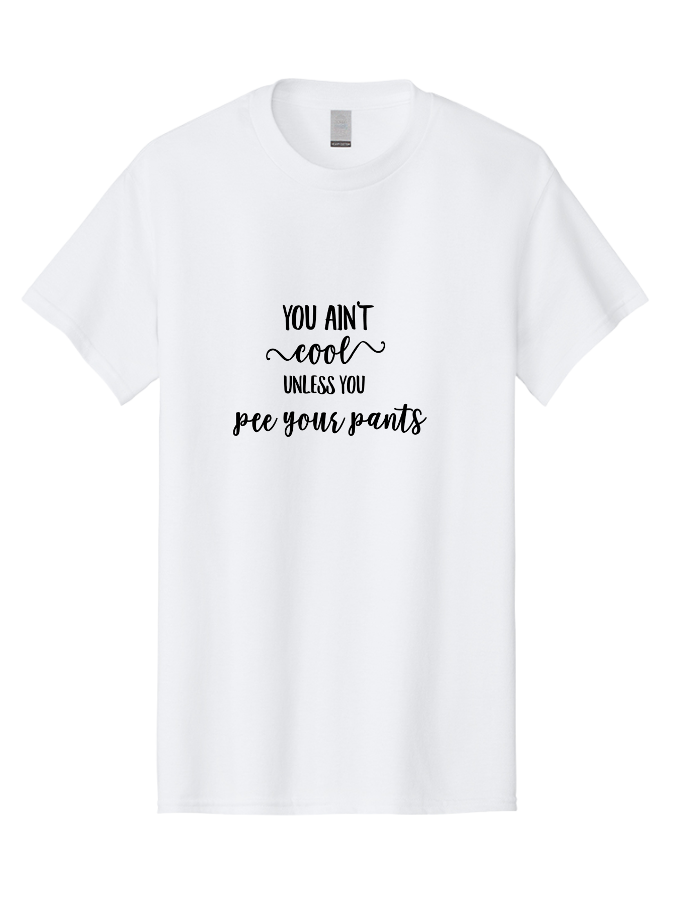 You-Ain-T-Cool-Unless-You-Pee-Your-Pants Men'S Graphic Tee, 100% Cotton, Comfortable Casual Summer Wear, Machine Washable, Funny Quote, Humor Graphic, Quirky Saying, Sarcastic Humor, Amusing Artwork, Bold Text, Playful Phrase Aad328 7