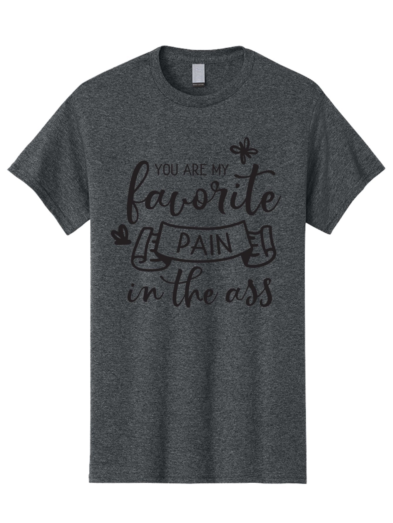 You-Are-My-Favorite-Pain-In-The-Ass Men'S Graphic Tee, 100% Cotton, Comfortable Casual Summer Wear, Machine Washable, Sarcastic Quotes, Funny Sayings, Quirky Humor, Playful Banter, Cheeky Phrases, Witty Remarks, Sassy Expressions, Aad332 6