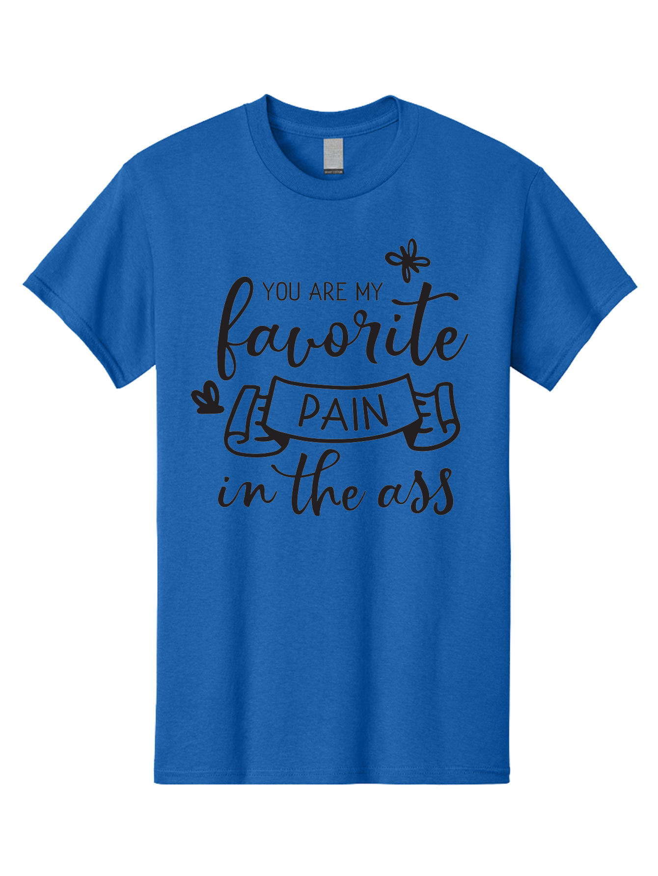 You-Are-My-Favorite-Pain-In-The-Ass Men'S Graphic Tee, 100% Cotton, Comfortable Casual Summer Wear, Machine Washable, Sarcastic Quotes, Funny Sayings, Quirky Humor, Playful Banter, Cheeky Phrases, Witty Remarks, Sassy Expressions, Aad332 9