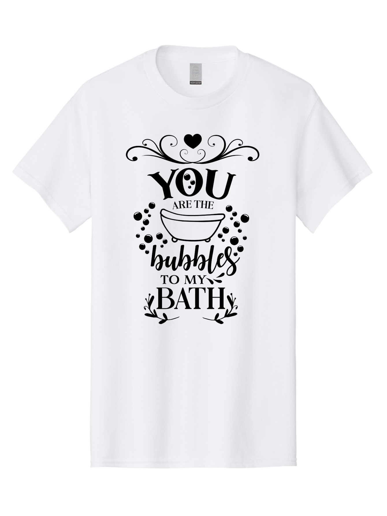 You-Are-The-Bubbles-To-My-Bath Men'S Graphic Tee, 100% Cotton, Comfortable Casual Summer Wear, Machine Washable, Bath Time Quote, Bubbles In Bath, Lovely Sayings, Couple Quotes, Romantic Phrases, Love Is In The Air, Relaxing Bath, Aad335 3