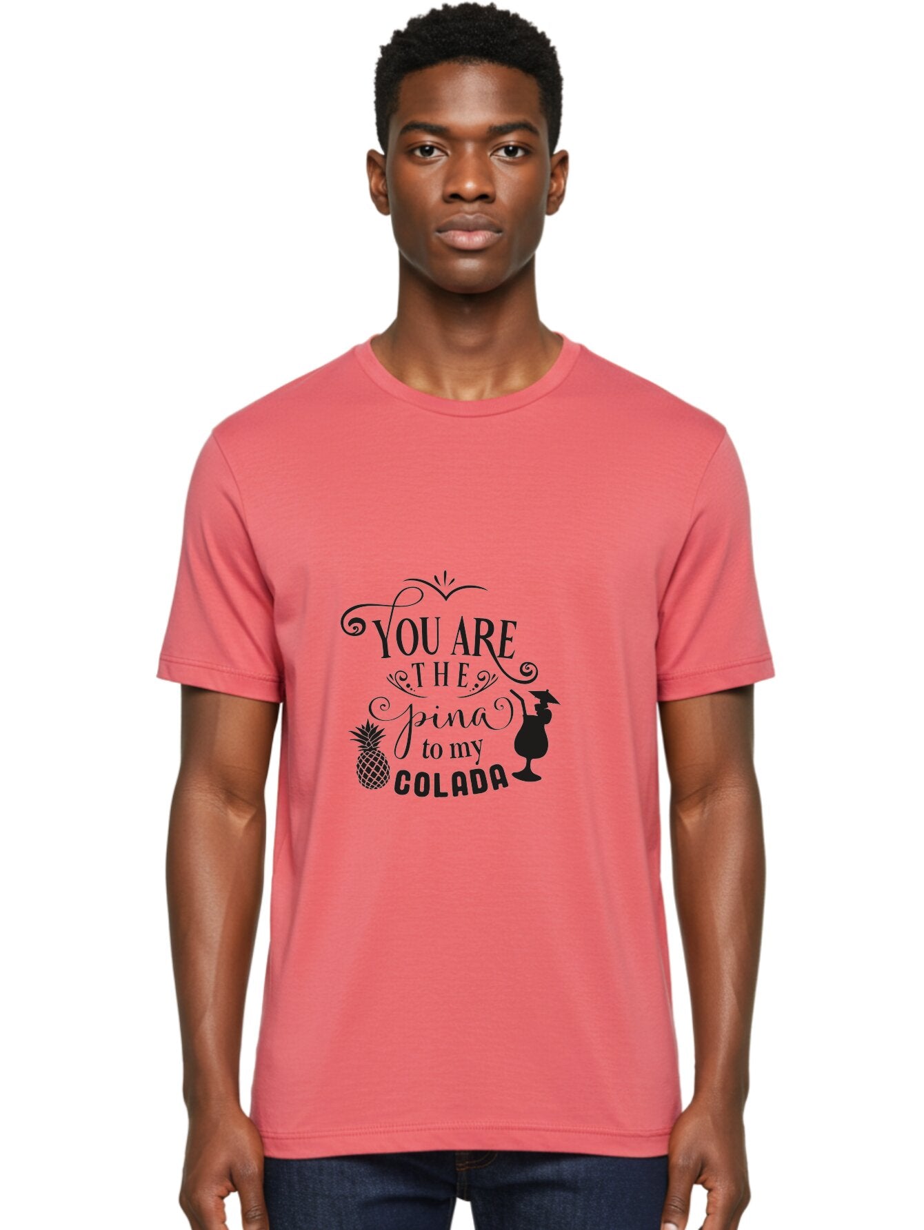You-Are-The-Pina-To-My-Colada Men'S Graphic Tee, 100% Cotton, Comfortable Casual Summer Wear, Machine Washable, Funny Quote, Pina Colada, Couple Goals, Romantic Phrase, Tropical Vibes, Cocktail Love, Partner In Crime, Valentines Day Gift Aad336 17