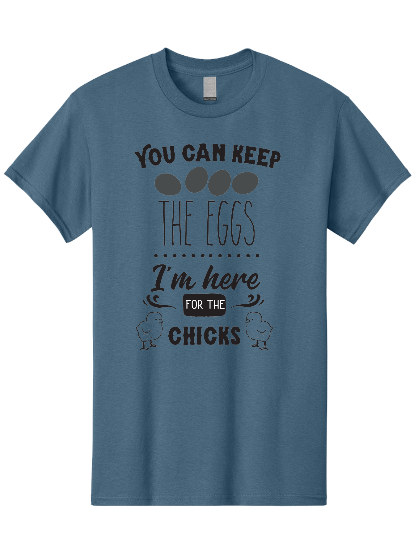 You-Can-Keep-The-Eggs-I-M-Here-For-The-Chicks Men'S Graphic Tee, 100% Cotton, Comfortable Casual Summer Wear, Machine Washable, Funny Quote, Humorous Saying, Eggs And Chicks, Playful Phrase, Cute Chicks, Egg Joke, Chick Humor, Punny Graphic, Aad338 21