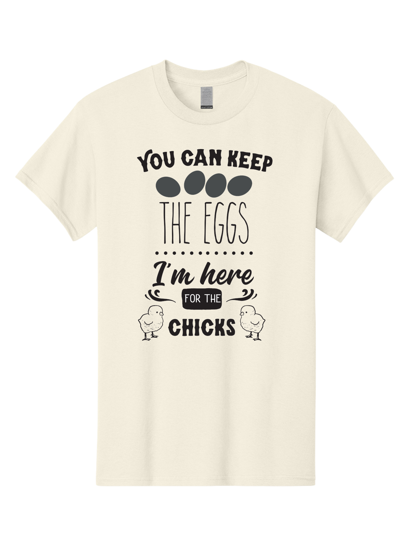 You-Can-Keep-The-Eggs-I-M-Here-For-The-Chicks Men'S Graphic Tee, 100% Cotton, Comfortable Casual Summer Wear, Machine Washable, Funny Quote, Humorous Saying, Eggs And Chicks, Playful Phrase, Cute Chicks, Egg Joke, Chick Humor, Punny Graphic, Aad338 3