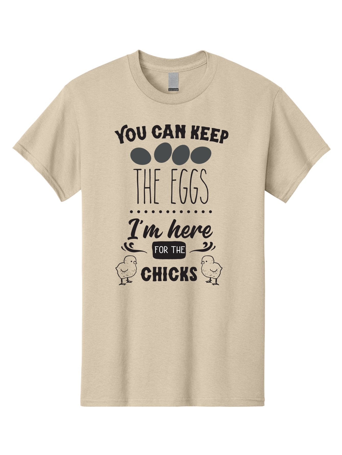 You-Can-Keep-The-Eggs-I-M-Here-For-The-Chicks Men'S Graphic Tee, 100% Cotton, Comfortable Casual Summer Wear, Machine Washable, Funny Quote, Humorous Saying, Eggs And Chicks, Playful Phrase, Cute Chicks, Egg Joke, Chick Humor, Punny Graphic, Aad338 3