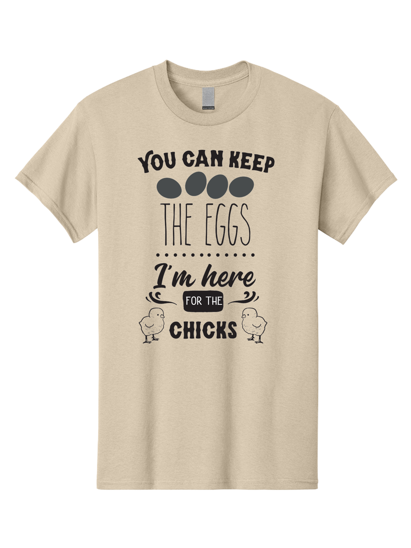 You-Can-Keep-The-Eggs-I-M-Here-For-The-Chicks Men'S Graphic Tee, 100% Cotton, Comfortable Casual Summer Wear, Machine Washable, Funny Quote, Humorous Saying, Eggs And Chicks, Playful Phrase, Cute Chicks, Egg Joke, Chick Humor, Punny Graphic, Aad338 17