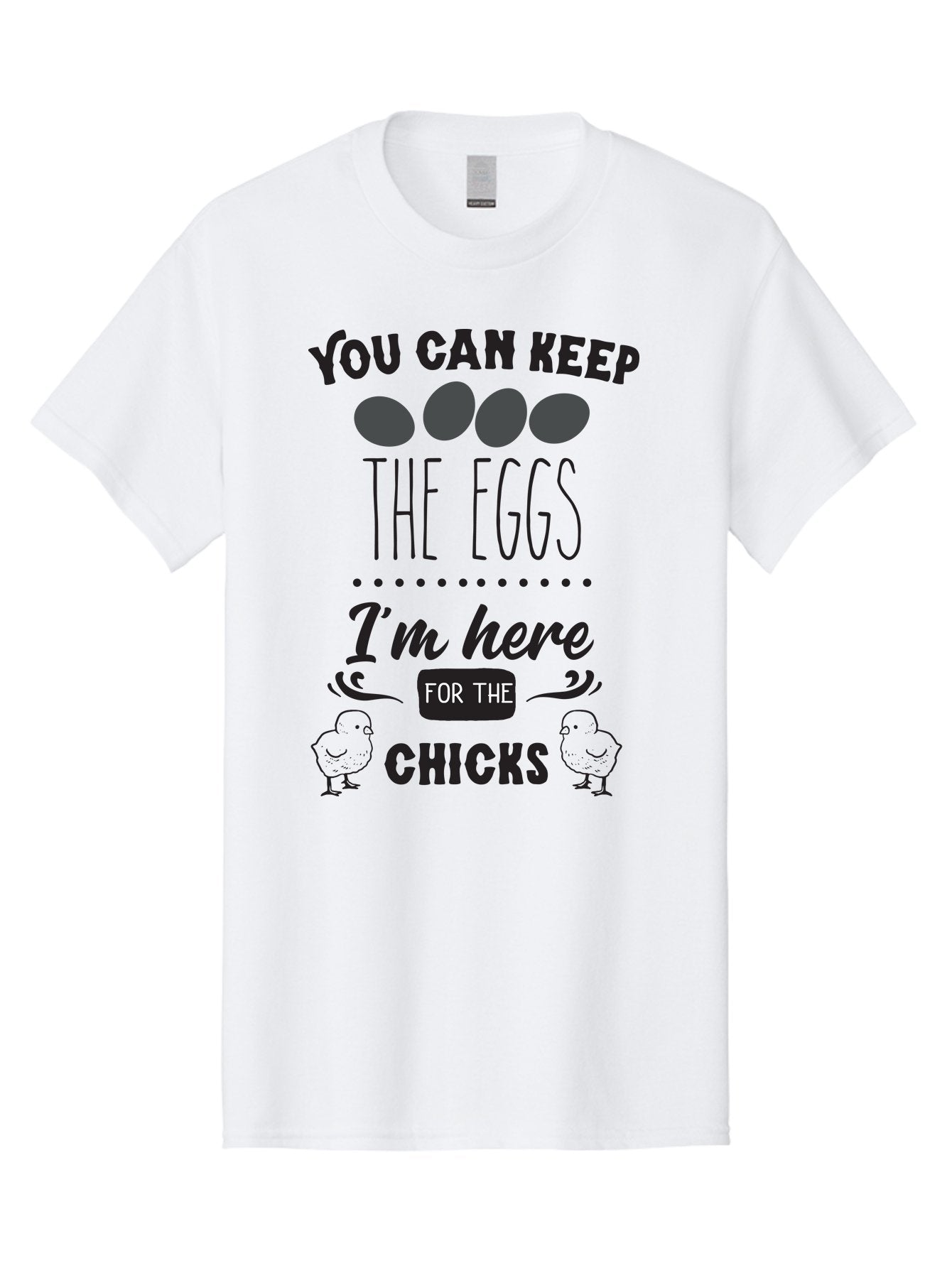You-Can-Keep-The-Eggs-I-M-Here-For-The-Chicks Men'S Graphic Tee, 100% Cotton, Comfortable Casual Summer Wear, Machine Washable, Funny Quote, Humorous Saying, Eggs And Chicks, Playful Phrase, Cute Chicks, Egg Joke, Chick Humor, Punny Graphic, Aad338 4