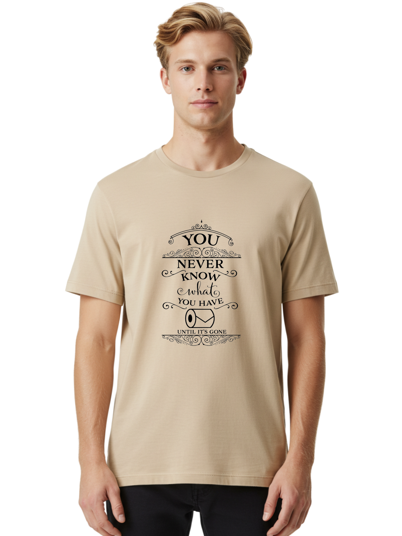 You-Never-Know-What-You-Have-Until-It-S-Gone Men'S Graphic Tee, 100% Cotton, Comfortable Casual Summer Wear, Machine Washable, Funny Quote, Toilet Paper Roll, Appreciation Message, Humorous Saying, Witty Phrase, Toilet Humor, Clever Design, Aad343 4