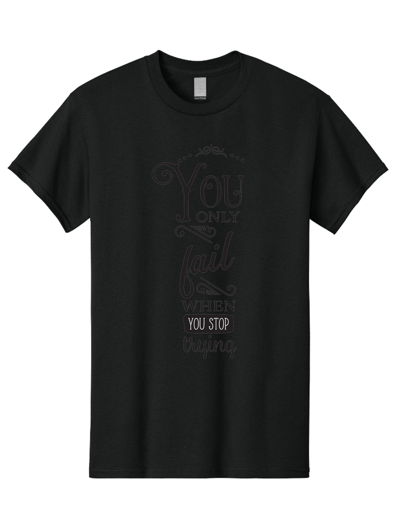 You-Only-Fail Men'S Graphic Tee, 100% Cotton, Comfortable Casual Summer Wear, Machine Washable, Motivational Quotes, Inspirational Sayings, Perseverance, Determination, Success Mindset, Never Give Up, Positive Affirmations, Self-Motivation, Aad345 17