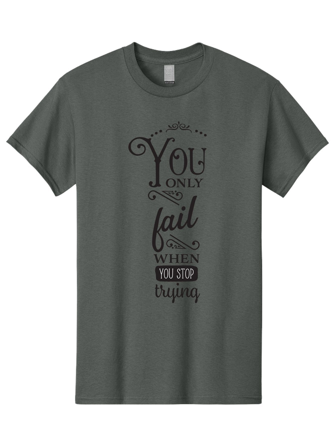 You-Only-Fail Men'S Graphic Tee, 100% Cotton, Comfortable Casual Summer Wear, Machine Washable, Motivational Quotes, Inspirational Sayings, Perseverance, Determination, Success Mindset, Never Give Up, Positive Affirmations, Self-Motivation, Aad345