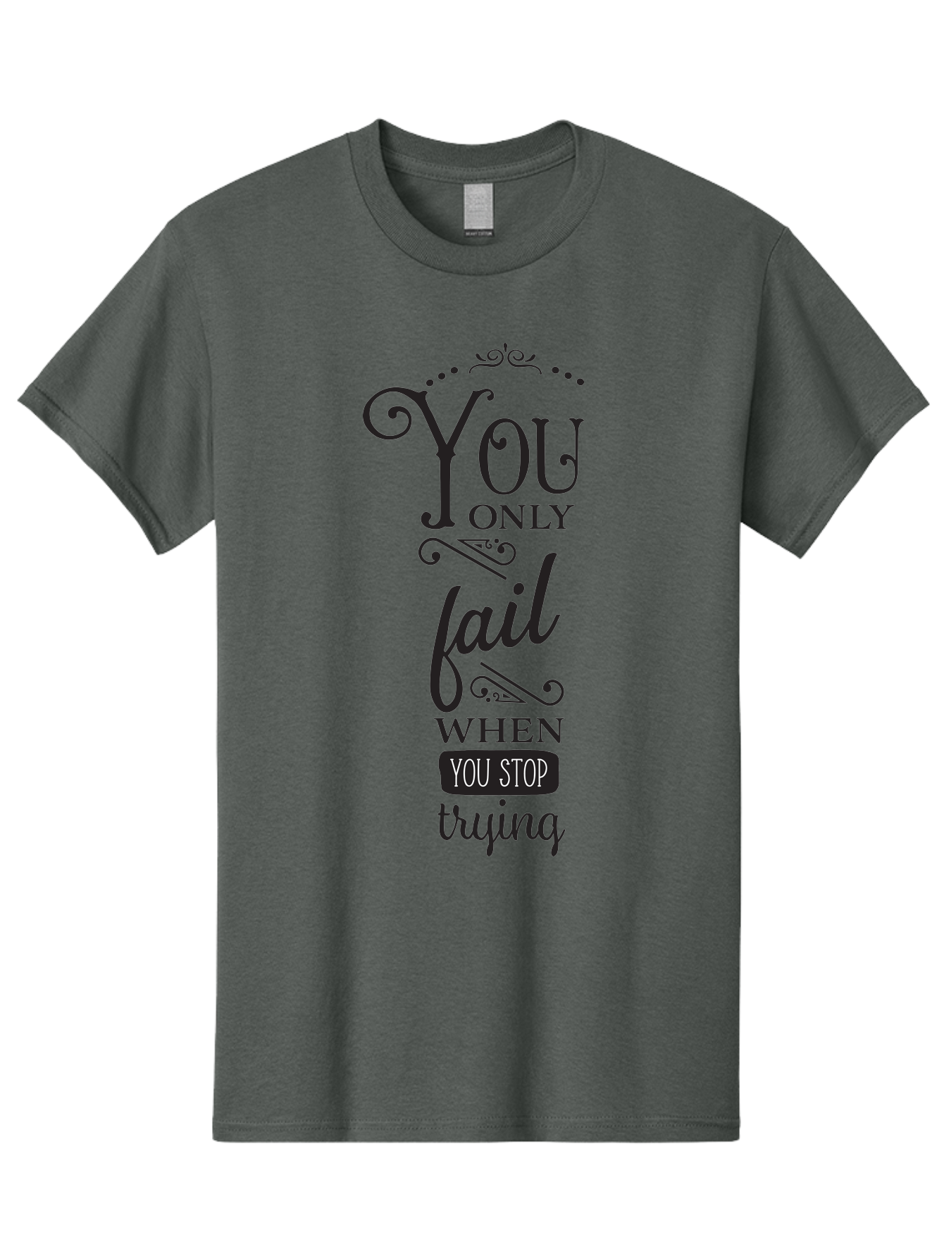 You-Only-Fail Men'S Graphic Tee, 100% Cotton, Comfortable Casual Summer Wear, Machine Washable, Motivational Quotes, Inspirational Sayings, Perseverance, Determination, Success Mindset, Never Give Up, Positive Affirmations, Self-Motivation, Aad345 21