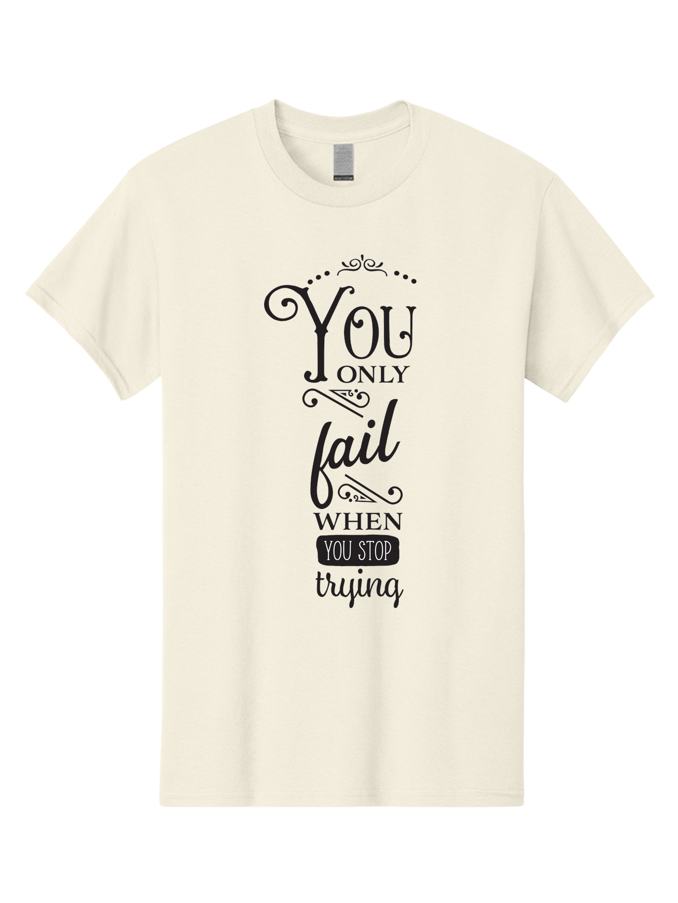 You-Only-Fail Men'S Graphic Tee, 100% Cotton, Comfortable Casual Summer Wear, Machine Washable, Motivational Quotes, Inspirational Sayings, Perseverance, Determination, Success Mindset, Never Give Up, Positive Affirmations, Self-Motivation, Aad345