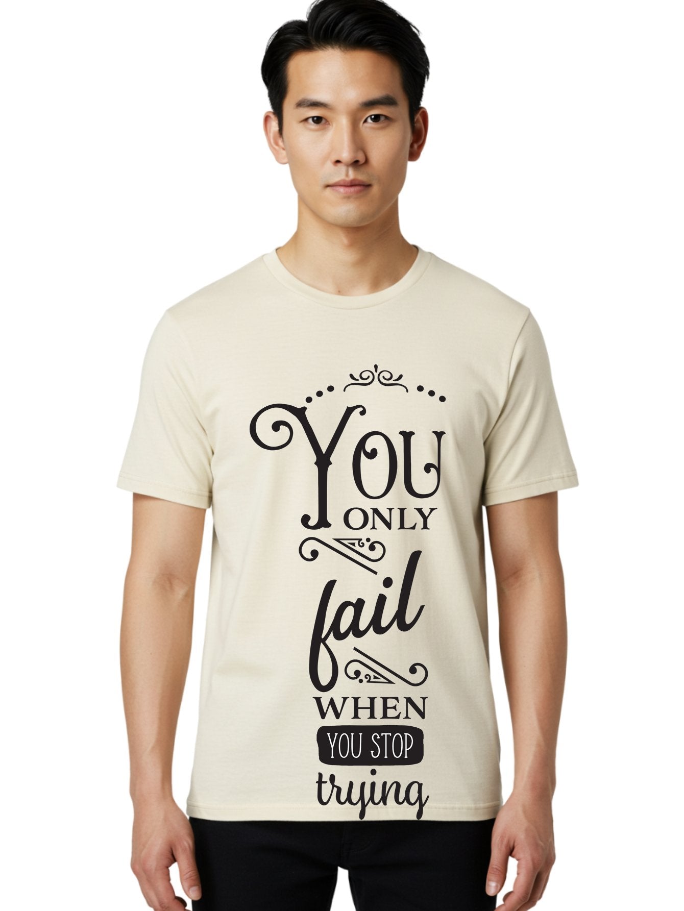 You-Only-Fail Men'S Graphic Tee, 100% Cotton, Comfortable Casual Summer Wear, Machine Washable, Motivational Quotes, Inspirational Sayings, Perseverance, Determination, Success Mindset, Never Give Up, Positive Affirmations, Self-Motivation, Aad345 30