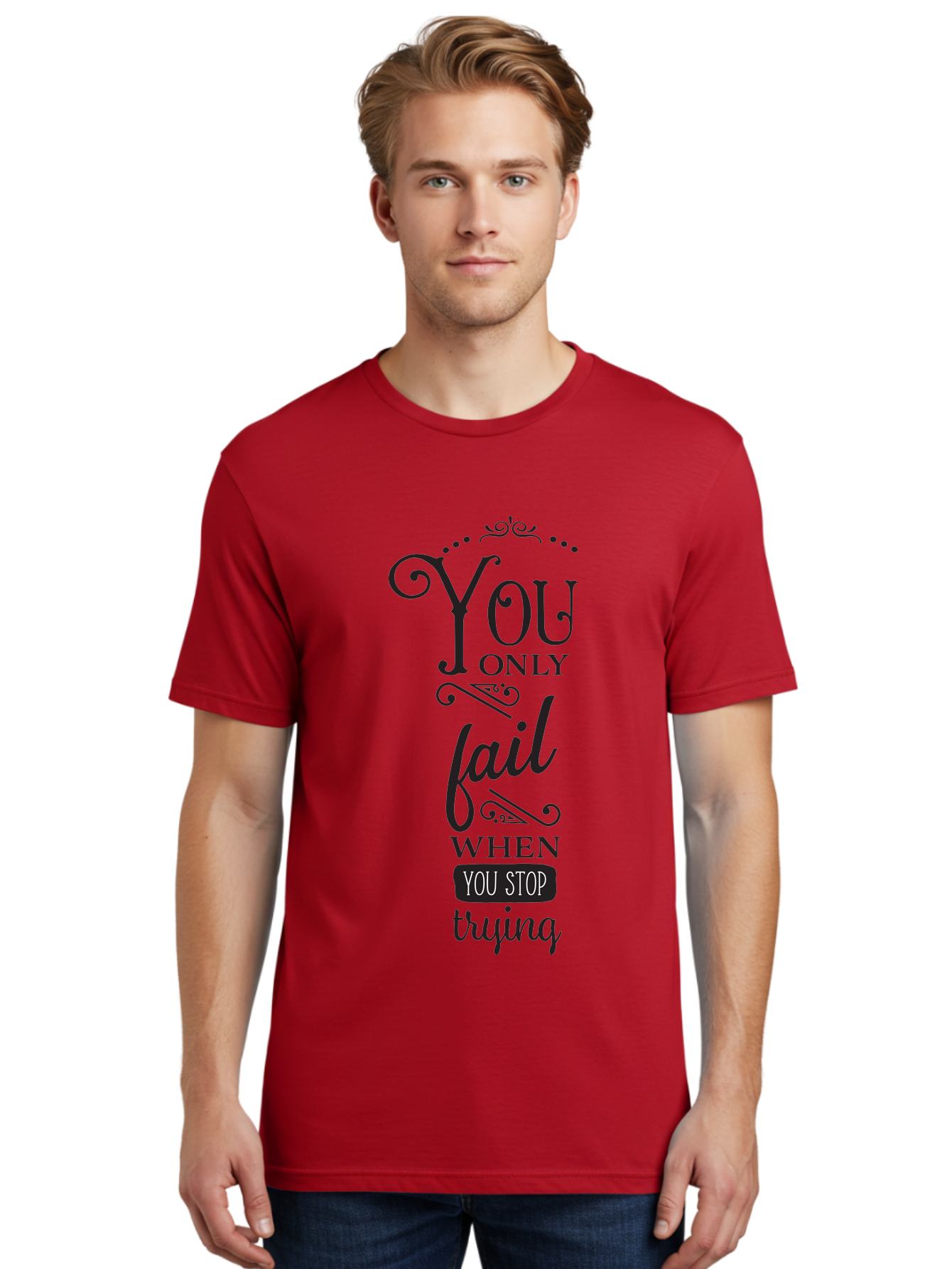 You-Only-Fail Men'S Graphic Tee, 100% Cotton, Comfortable Casual Summer Wear, Machine Washable, Motivational Quotes, Inspirational Sayings, Perseverance, Determination, Success Mindset, Never Give Up, Positive Affirmations, Self-Motivation, Aad345 12
