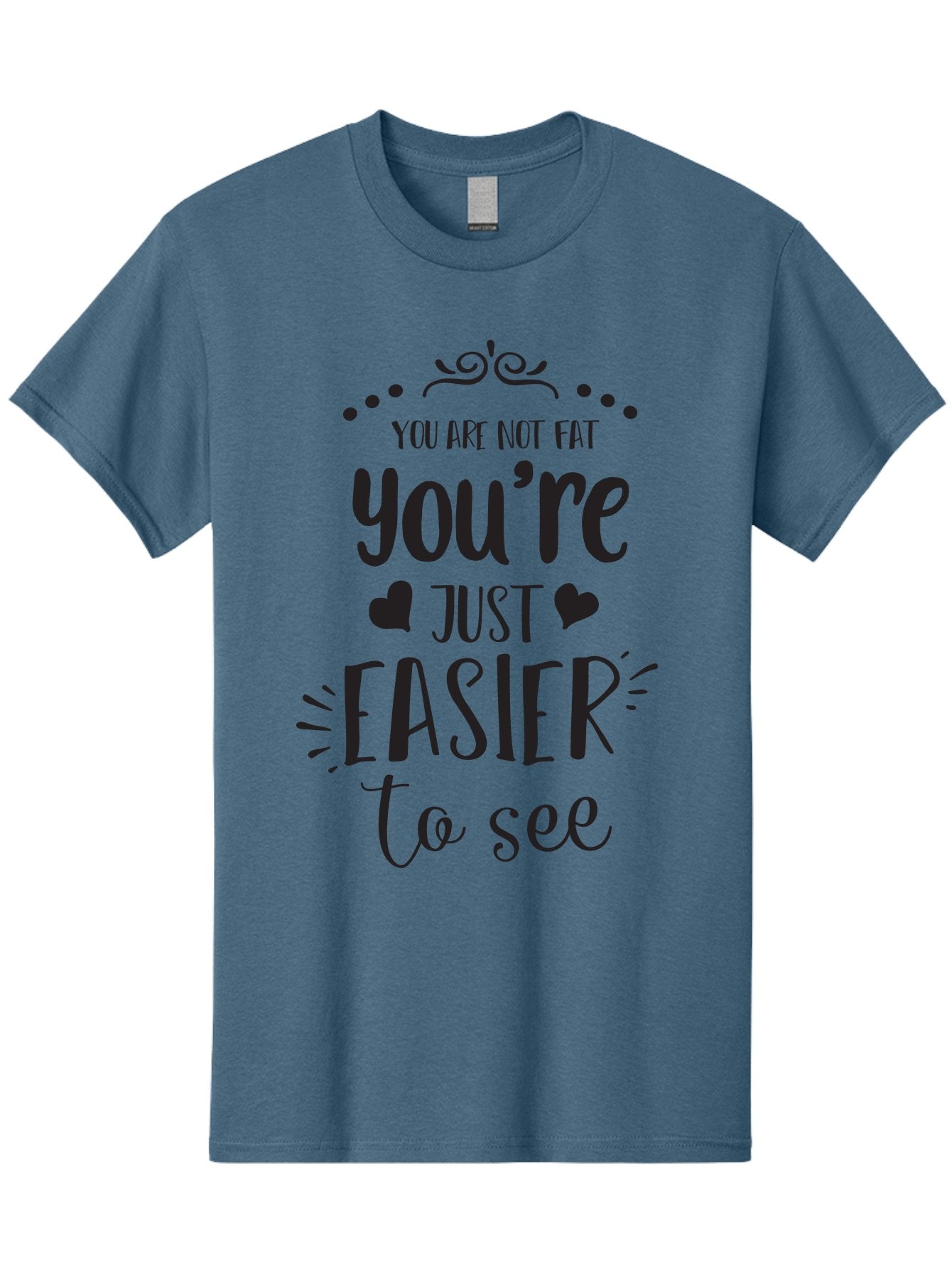 You-Re-Just-Easier-To-See Men'S Graphic Tee, 100% Cotton, Comfortable Casual Summer Wear, Machine Washable, Positive Affirmation, Body Positivity, Self Love, Motivational Quote, Confidence Booster, Empowering Message, Love Yourself, Aad346 3
