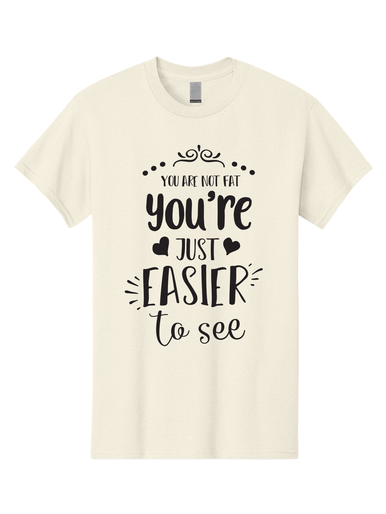 You-Re-Just-Easier-To-See Men'S Graphic Tee, 100% Cotton, Comfortable Casual Summer Wear, Machine Washable, Positive Affirmation, Body Positivity, Self Love, Motivational Quote, Confidence Booster, Empowering Message, Love Yourself, Aad346 6
