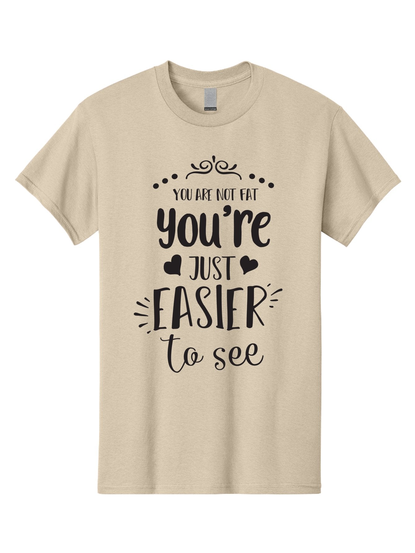 You-Re-Just-Easier-To-See Men'S Graphic Tee, 100% Cotton, Comfortable Casual Summer Wear, Machine Washable, Positive Affirmation, Body Positivity, Self Love, Motivational Quote, Confidence Booster, Empowering Message, Love Yourself, Aad346