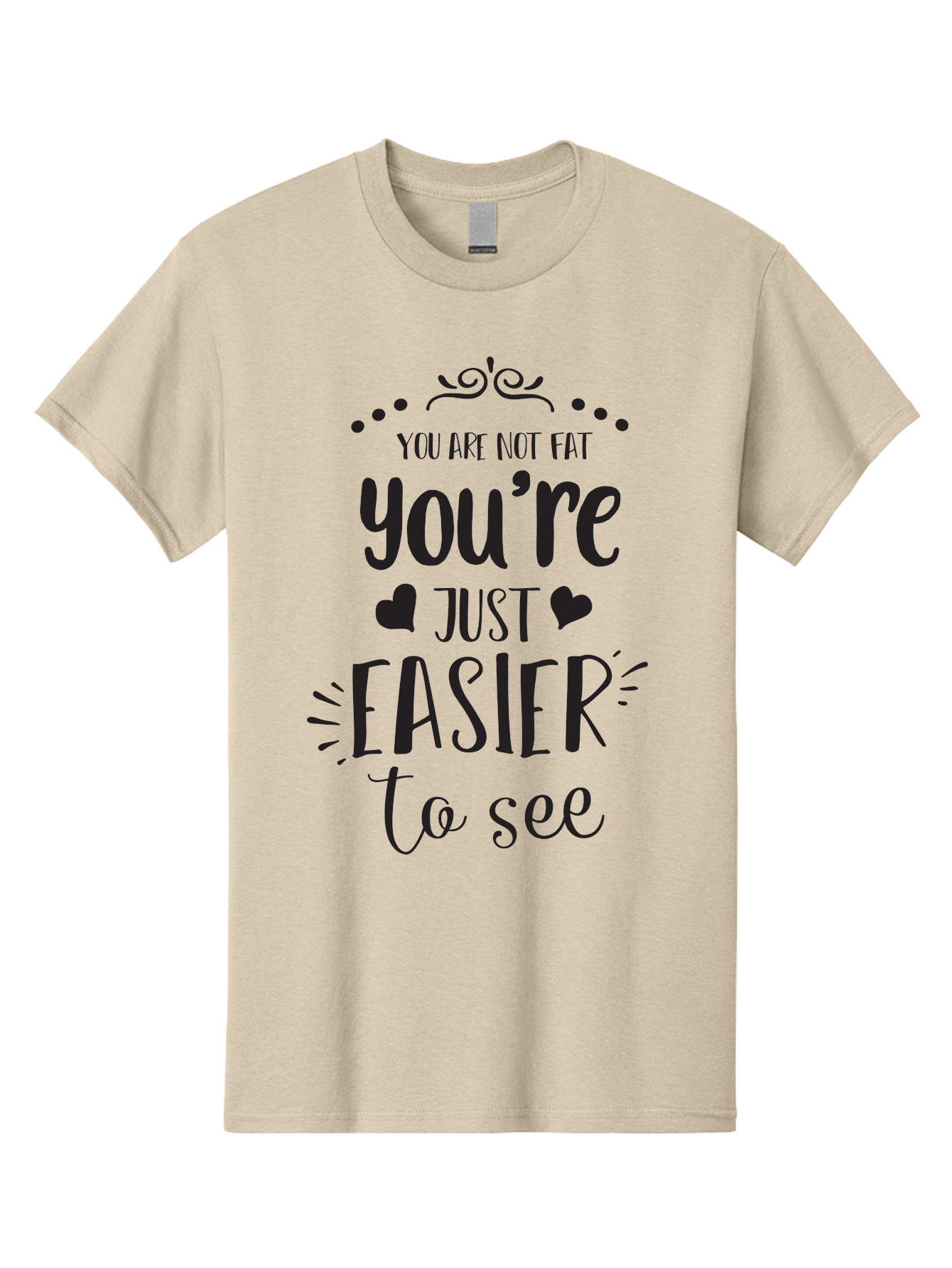 You-Re-Just-Easier-To-See Men'S Graphic Tee, 100% Cotton, Comfortable Casual Summer Wear, Machine Washable, Positive Affirmation, Body Positivity, Self Love, Motivational Quote, Confidence Booster, Empowering Message, Love Yourself, Aad346 19