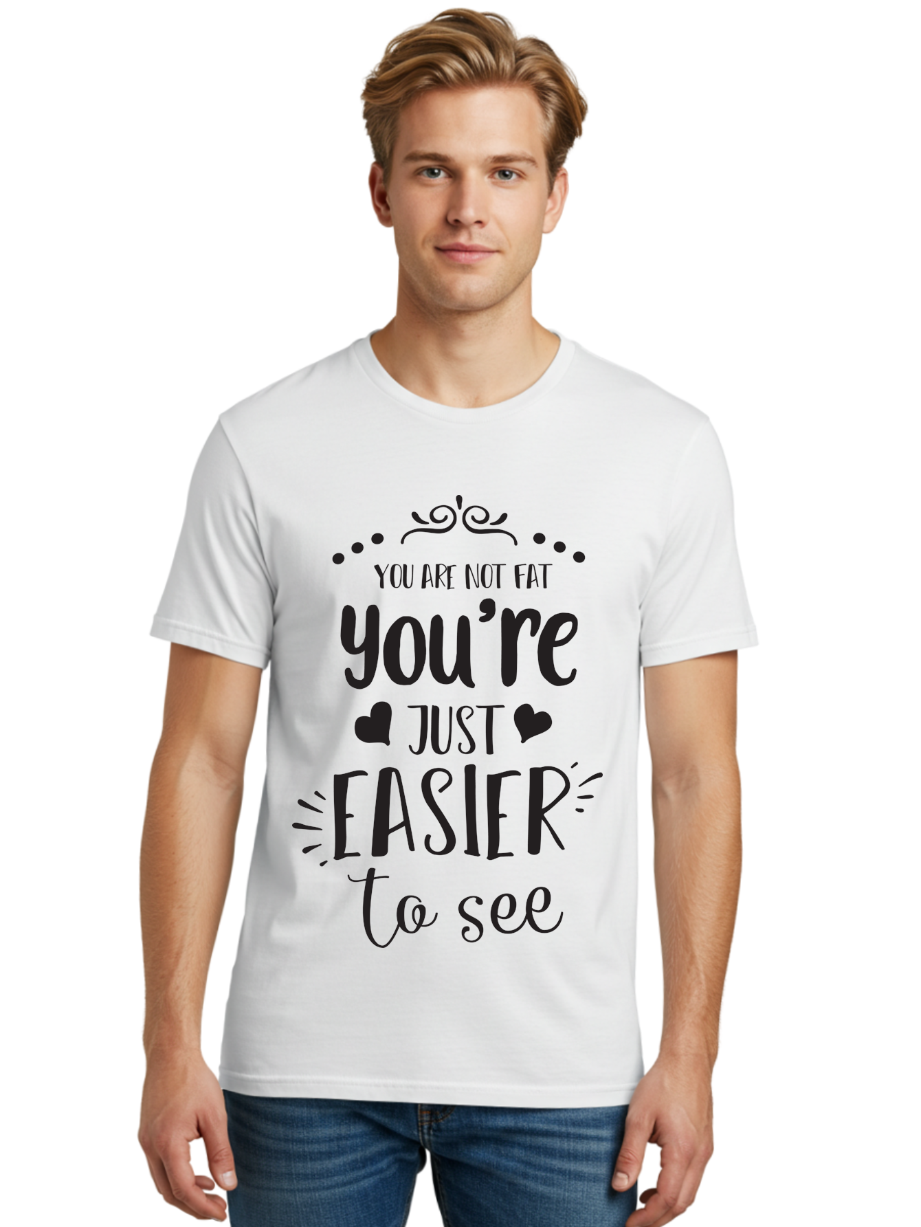 You-Re-Just-Easier-To-See Men'S Graphic Tee, 100% Cotton, Comfortable Casual Summer Wear, Machine Washable, Positive Affirmation, Body Positivity, Self Love, Motivational Quote, Confidence Booster, Empowering Message, Love Yourself, Aad346 6