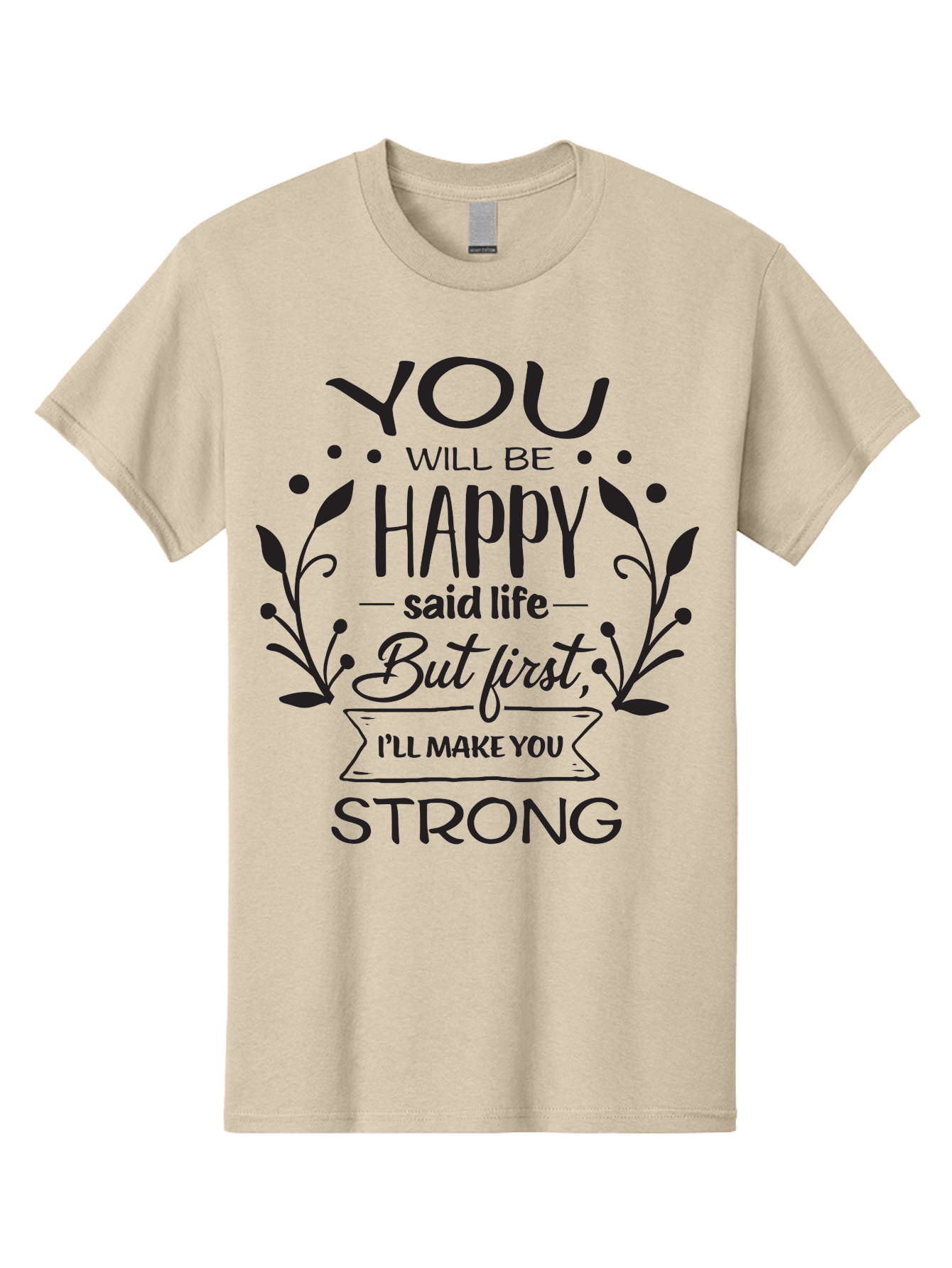 You-Will-Be-Happy Men'S Graphic Tee, 100% Cotton, Comfortable Casual Summer Wear, Machine Washable, Motivational Quote, Inspiring Words, Happiness, Life Journey, Strength, Positivity, Uplifting Message, Empowerment, Self-Improvement, Aad349 13