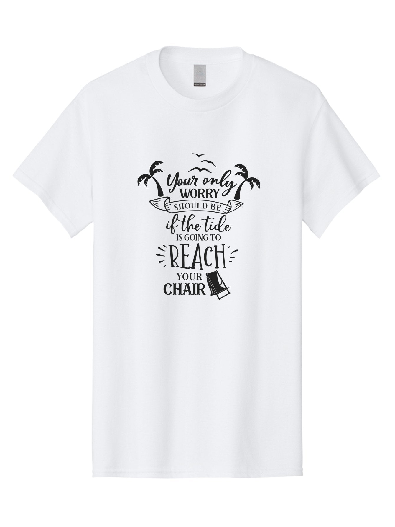 Your-Only-Worry Men'S Graphic Tee, 100% Cotton, Comfortable Casual Summer Wear, Machine Washable, Beach Quote, Beach Chair, Beach Vibes, Beach Life, Summer Fun, Coastal Living, Beach Scenery, Ocean Breeze, Seagulls, Palm Trees, Aad352 13