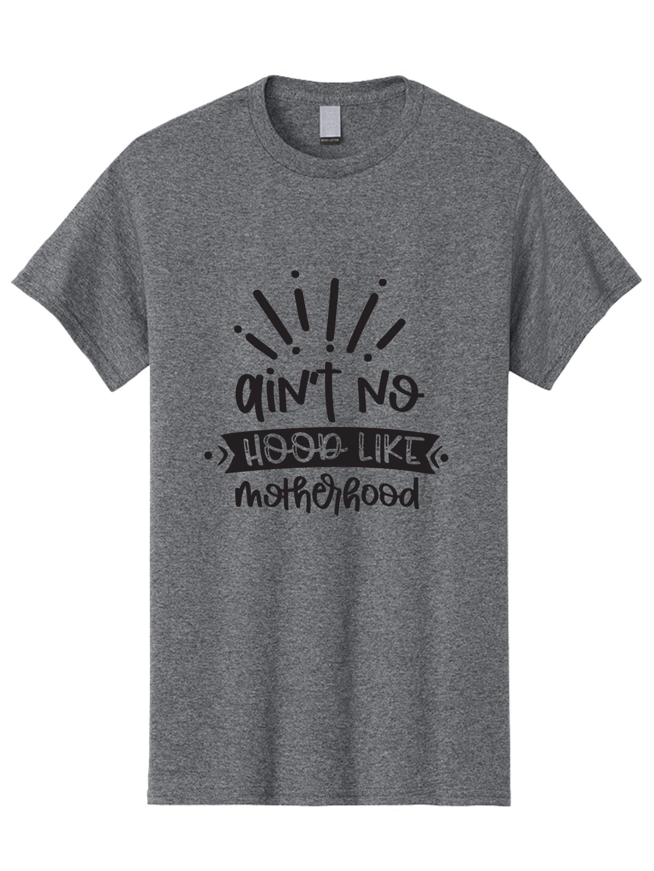 Ain-T-No-Hood-Like-Motherhood Men'S Graphic Tee, 100% Cotton, Comfortable Casual Summer Wear, Machine Washable, Funny Motherhood Quote, Playful Typography, Unique Fonts, Motherhood Humor, Parenting Jokes, Funny Mother Quotes, Mom Life, Aad355 7