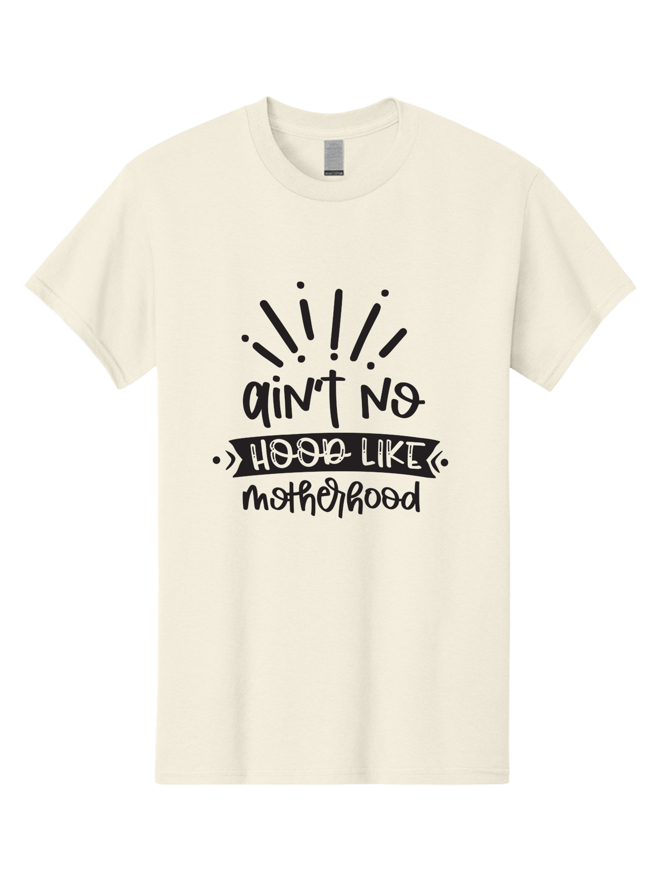 Ain-T-No-Hood-Like-Motherhood Men'S Graphic Tee, 100% Cotton, Comfortable Casual Summer Wear, Machine Washable, Funny Motherhood Quote, Playful Typography, Unique Fonts, Motherhood Humor, Parenting Jokes, Funny Mother Quotes, Mom Life, Aad355 5