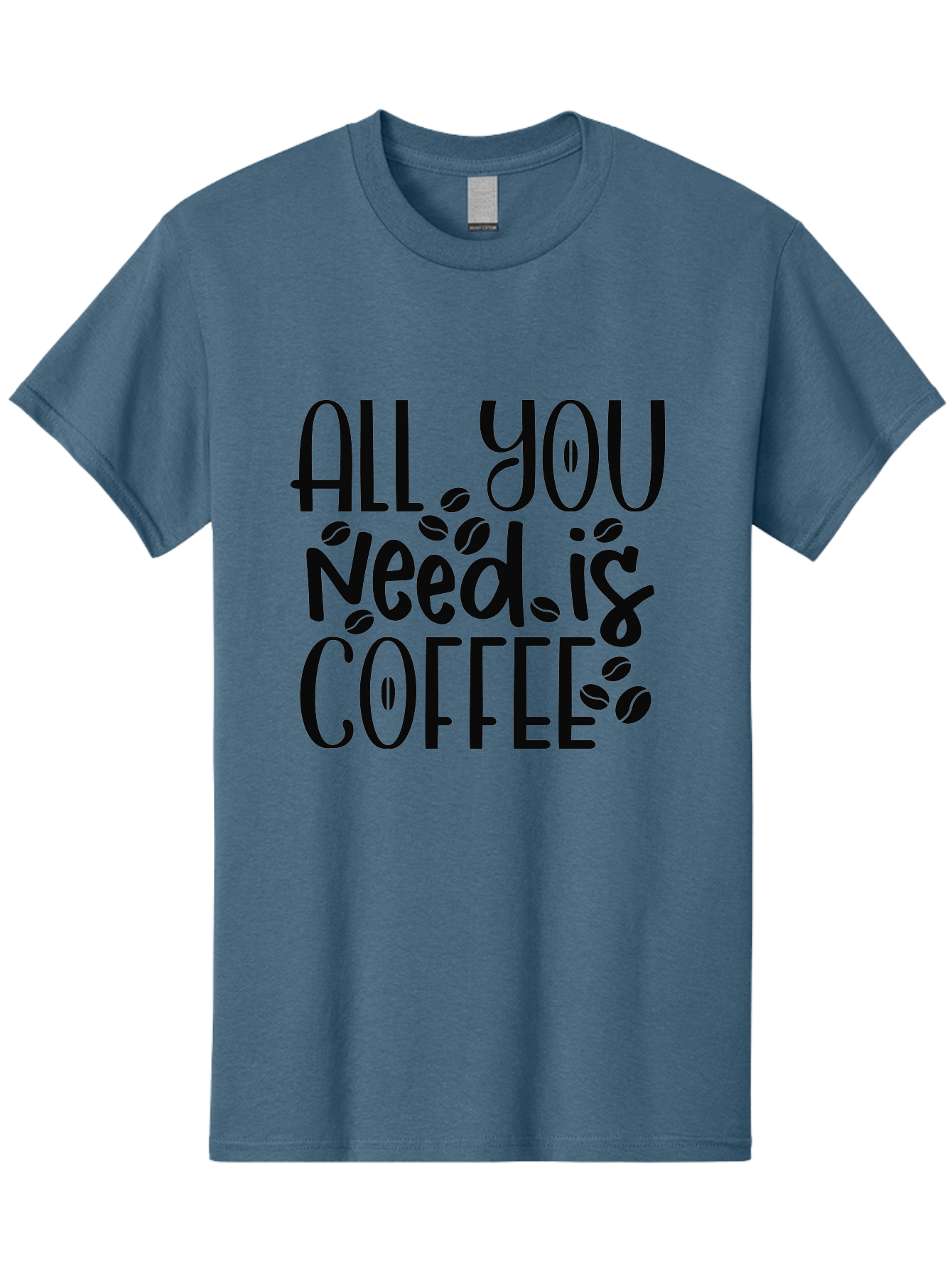 All-You-Need-Is-Coffee Men'S Graphic Tee, 100% Cotton, Comfortable Casual Summer Wear, Machine Washable, Coffee Lover Quote, Coffee Beans, Caffeine Fix, Coffee Motivation, Coffee Inspiration, Coffee Culture, Coffee Quote Aad356 23