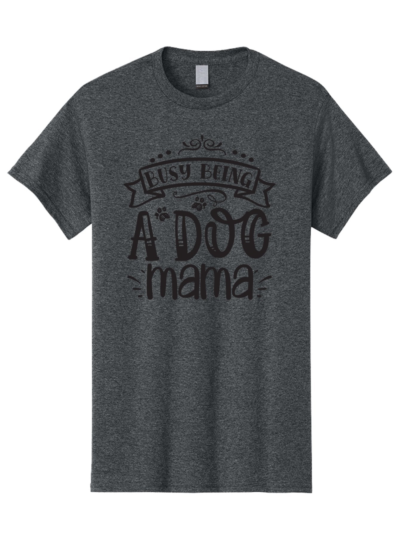 Busy-Being-Dog-Mama Men'S Graphic Tee, 100% Cotton, Comfortable Casual Summer Wear, Machine Washable, Dog Mama, Dog Mom, Dog Lover, Dog Owner, Pet Parent, Furry Family, Dog Parenting, Dog Love, Pet Love Aad367 6