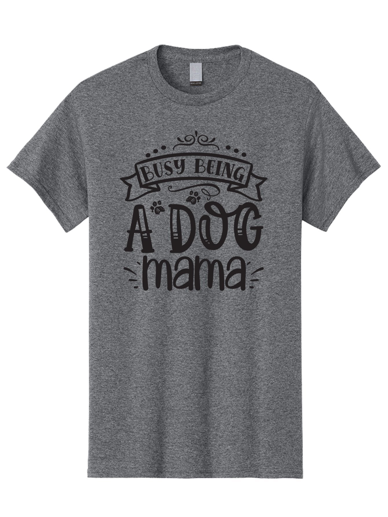 Busy-Being-Dog-Mama Men'S Graphic Tee, 100% Cotton, Comfortable Casual Summer Wear, Machine Washable, Dog Mama, Dog Mom, Dog Lover, Dog Owner, Pet Parent, Furry Family, Dog Parenting, Dog Love, Pet Love Aad367 10