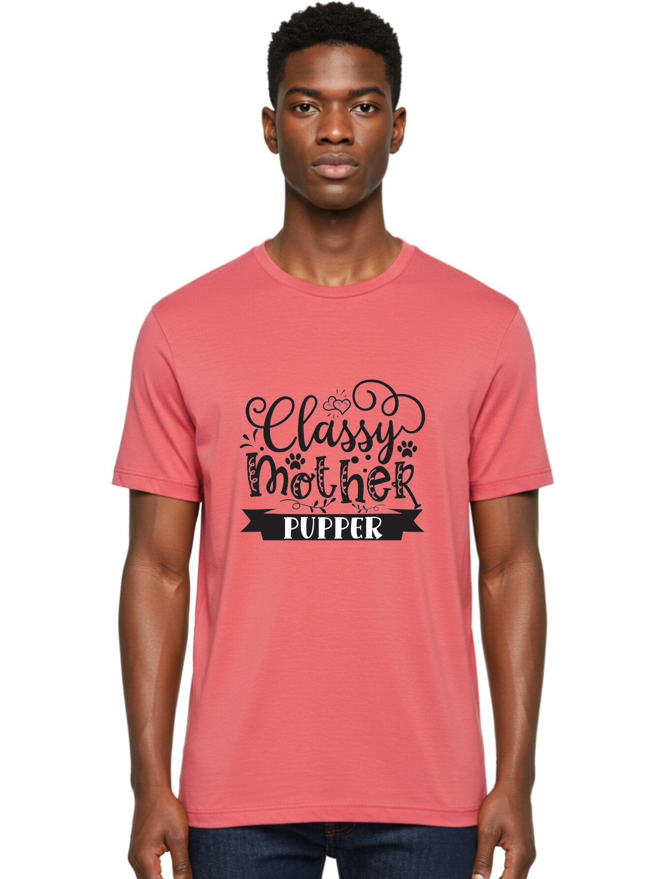 Classy-Mother-Pupper Men'S Graphic Tee, 100% Cotton, Comfortable Casual Summer Wear, Machine Washable, Classy Mother Pupper, Dog Mom, Dog Lover, Pet Parent, Funny Quote, Dog Humor, Mothers Day Gift Aad370 23