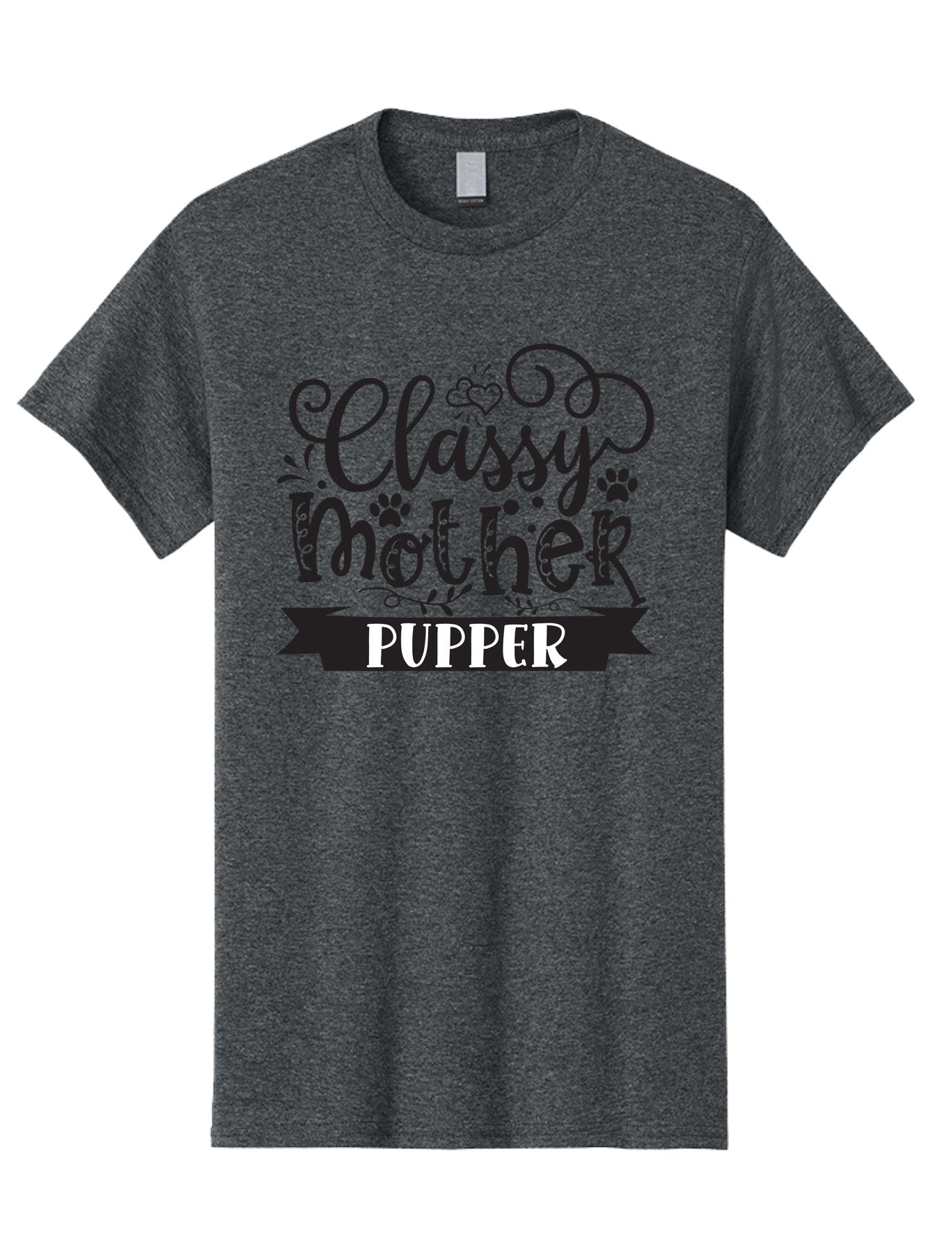 Classy-Mother-Pupper Men'S Graphic Tee, 100% Cotton, Comfortable Casual Summer Wear, Machine Washable, Classy Mother Pupper, Dog Mom, Dog Lover, Pet Parent, Funny Quote, Dog Humor, Mothers Day Gift Aad370 15