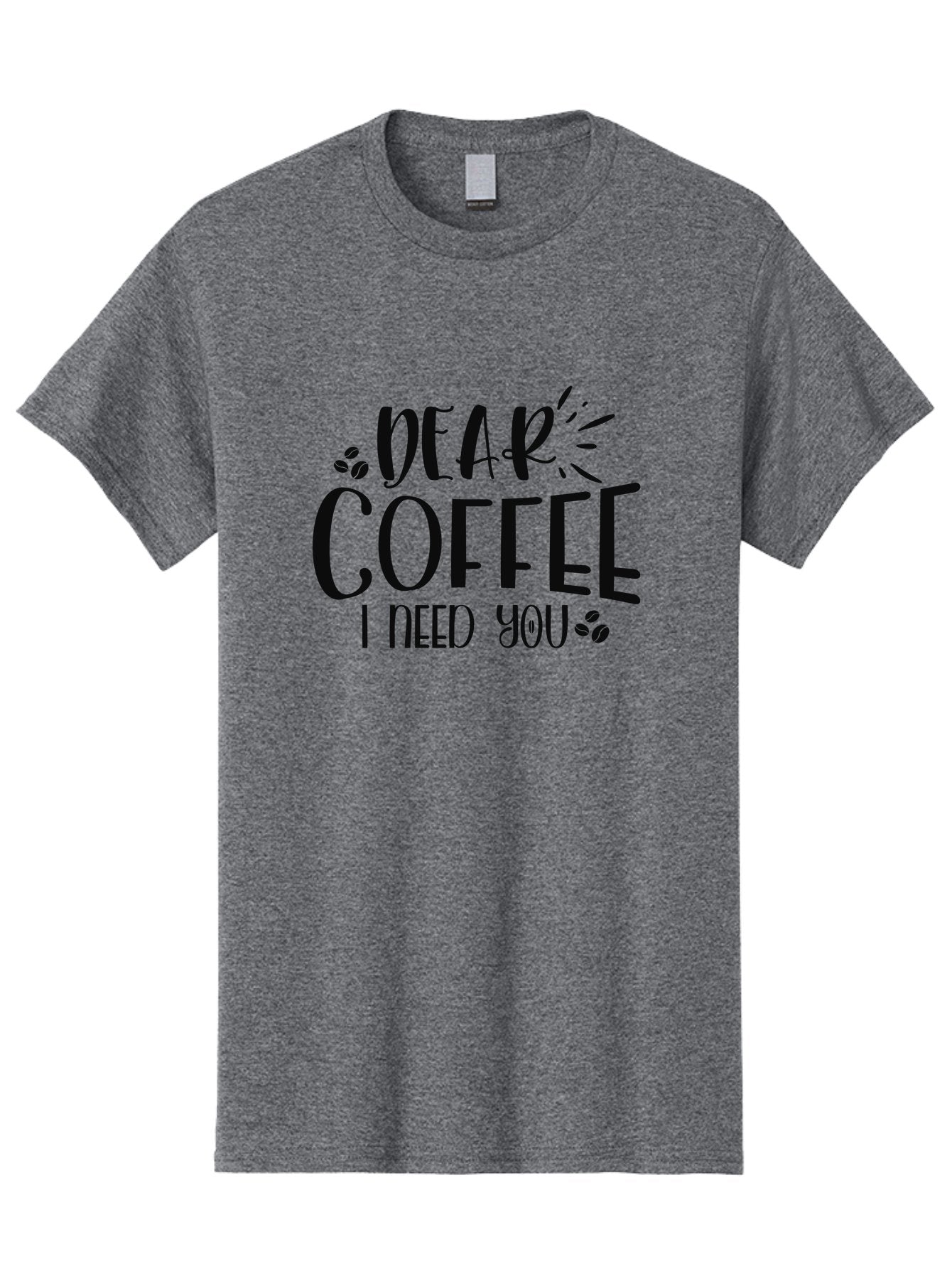 Dear-Coffee-I-Need-You Men'S Graphic Tee, 100% Cotton, Comfortable Casual Summer Wear, Machine Washable, Coffee Lover Quote, Coffee Dependency, Coffee Addiction, Morning Coffee, Coffee Motivation, Coffee Love, Coffee Needs Aad380 7
