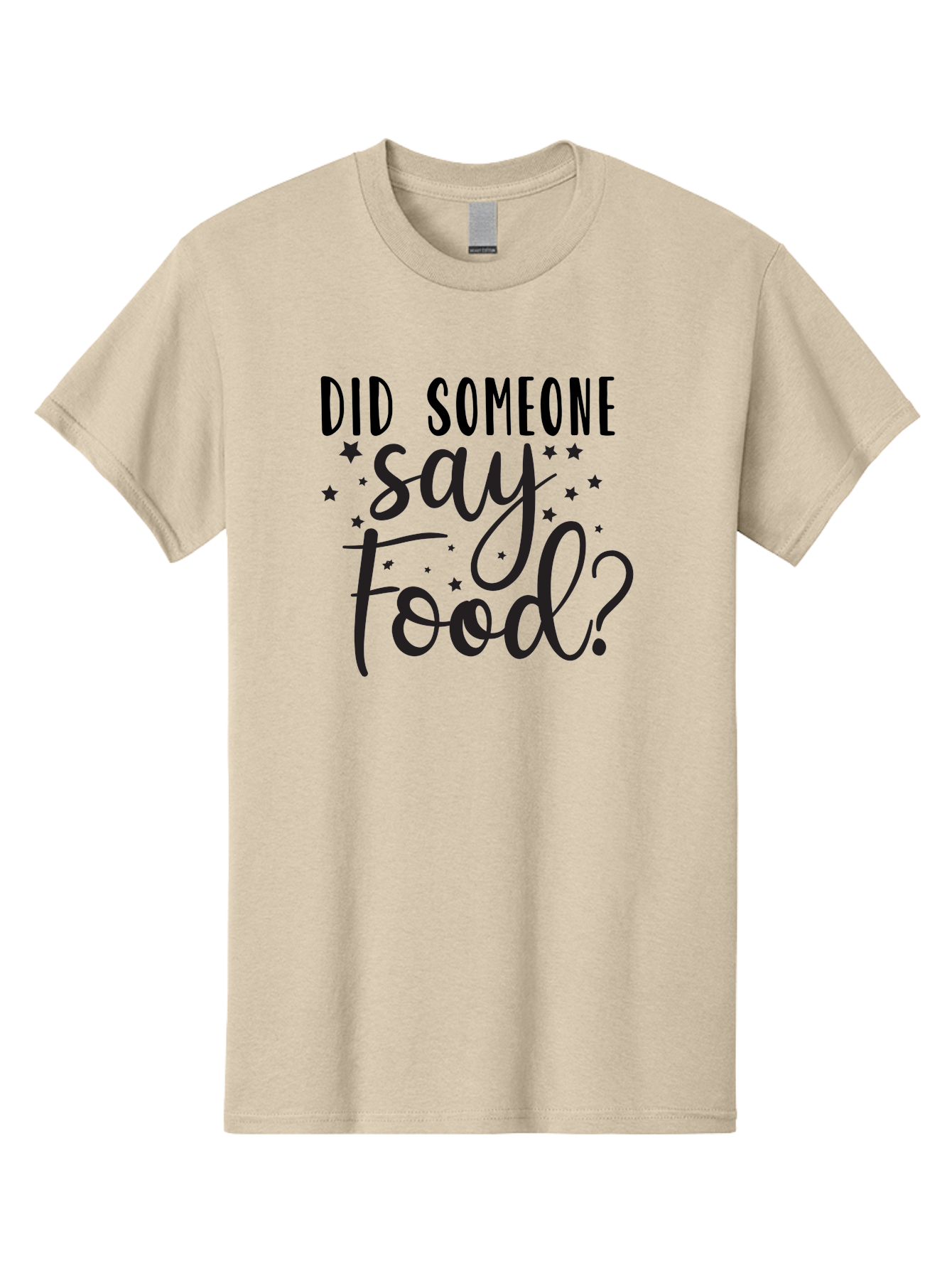 Did-Someone-Say-Food Men'S Graphic Tee, 100% Cotton, Comfortable Casual Summer Wear, Machine Washable, Typography, Quote, Foodie, Culinary Delights, Dining, Restaurant, Meal, Food Quote, Stars, Whimsical Design Aad381