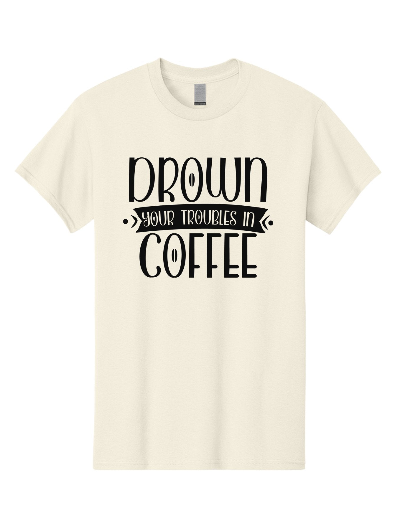 Drown-Your-Troubles-In-Coffee Men'S Graphic Tee, 100% Cotton, Comfortable Casual Summer Wear, Machine Washable, Motivational Quote, Coffee Lover, Drown Your Troubles, Coffee Quote, Morning Motivation, Positivity, Humor, Typography Aad391