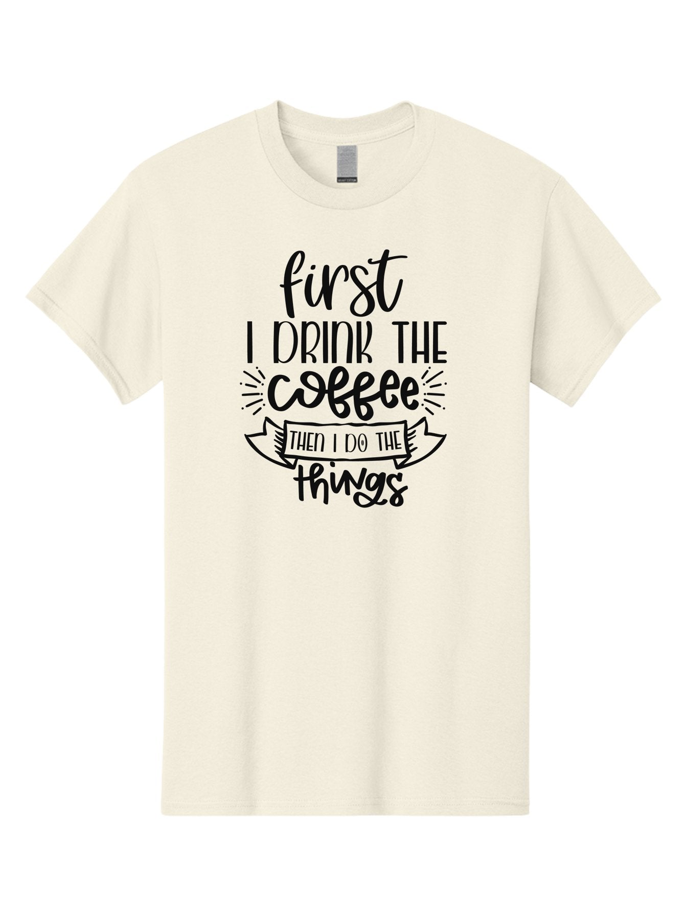 First-I-Drink-The-Coffee-Then-I-Do-The-Things Men'S Graphic Tee, 100% Cotton, Comfortable Casual Summer Wear, Machine Washable, Coffee Lover, Morning Motivation, Daily Routine, Caffeine Fix, Productivity Boost, Coffee Quote, Funny Saying Aad394 13