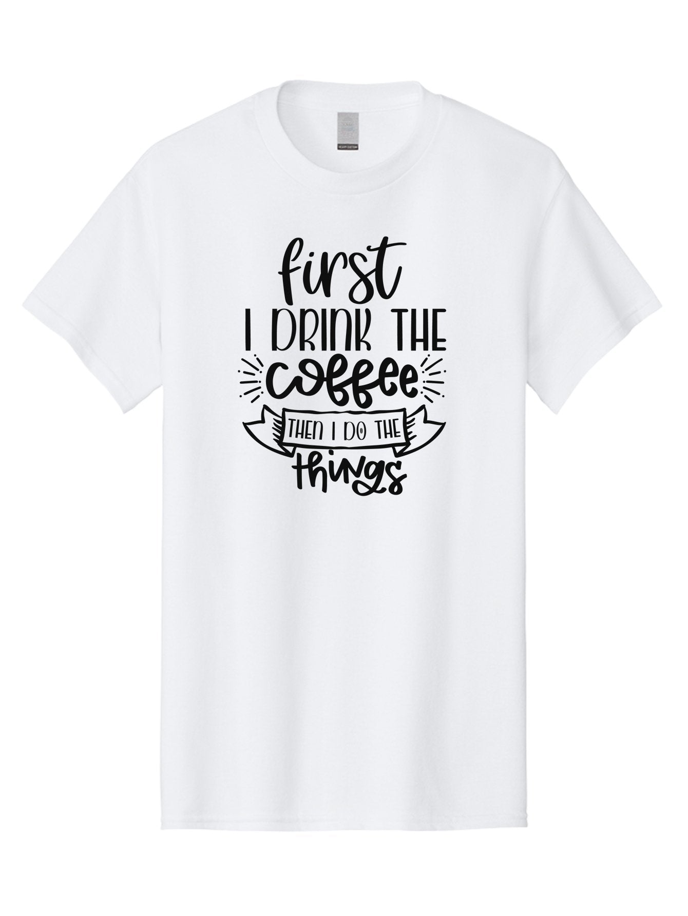 First-I-Drink-The-Coffee-Then-I-Do-The-Things Men'S Graphic Tee, 100% Cotton, Comfortable Casual Summer Wear, Machine Washable, Coffee Lover, Morning Motivation, Daily Routine, Caffeine Fix, Productivity Boost, Coffee Quote, Funny Saying Aad394 11