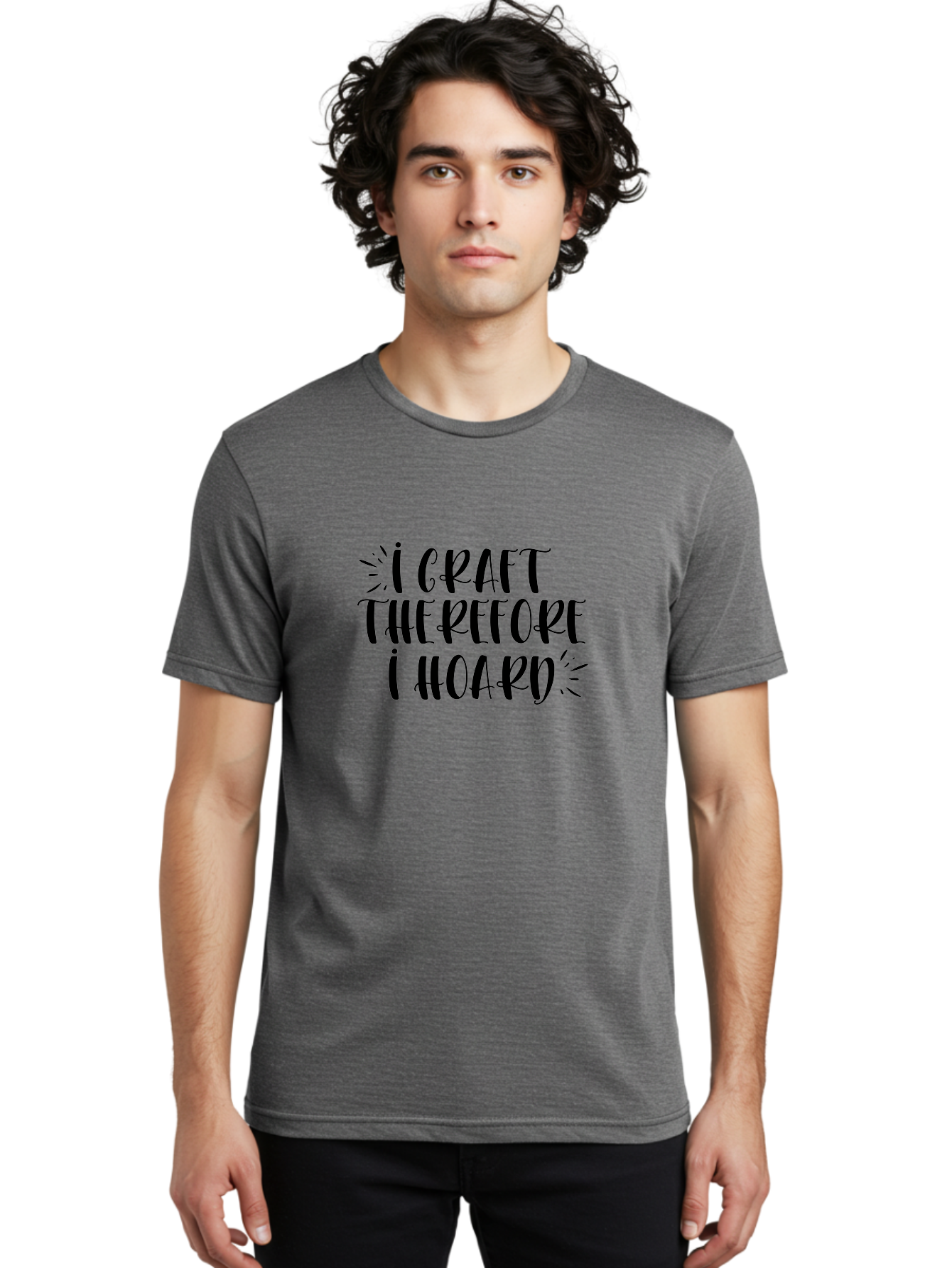 I-Craft-Therefore-I-Hoard Men'S Graphic Tee, 100% Cotton, Comfortable Casual Summer Wear, Machine Washable, Crafting Humor, Crafting Quote, Crafter'S Life, Creative Humor, Handmade Hobby, Crafting Passion, Crafty Sayings, Crafter'S Quote, Aad419 30